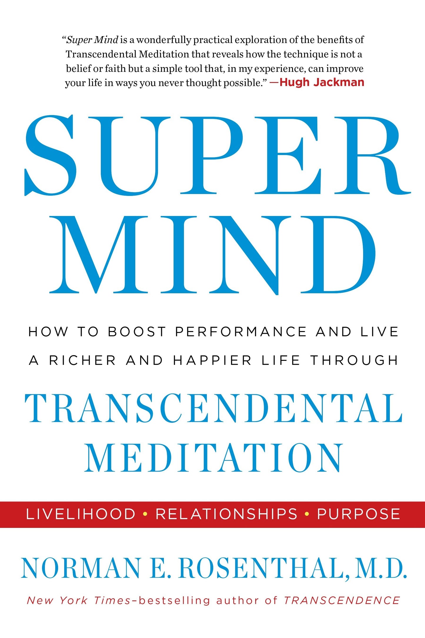 Super Mind - How to Boost Performance and Live a Richer and Happier Life Through Transcendental Meditation