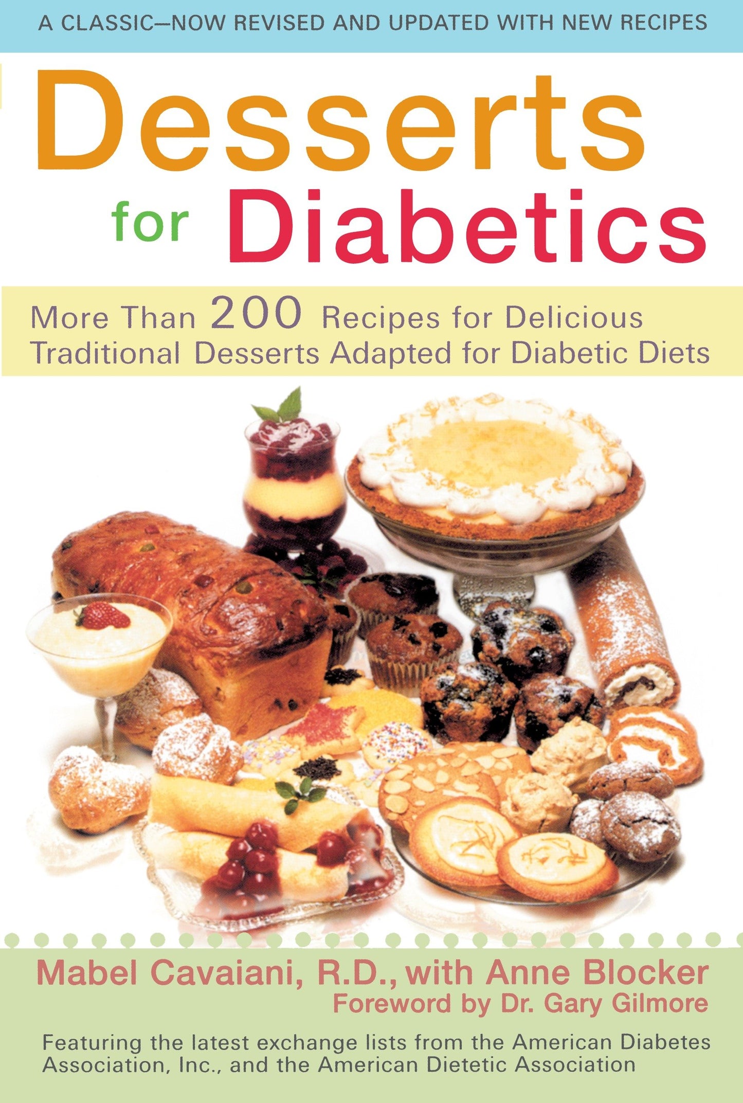 Desserts for Diabetics - 200 Recipes for Delicious Traditional Desserts Adapted for Diabetic Diets, Revised and Updated