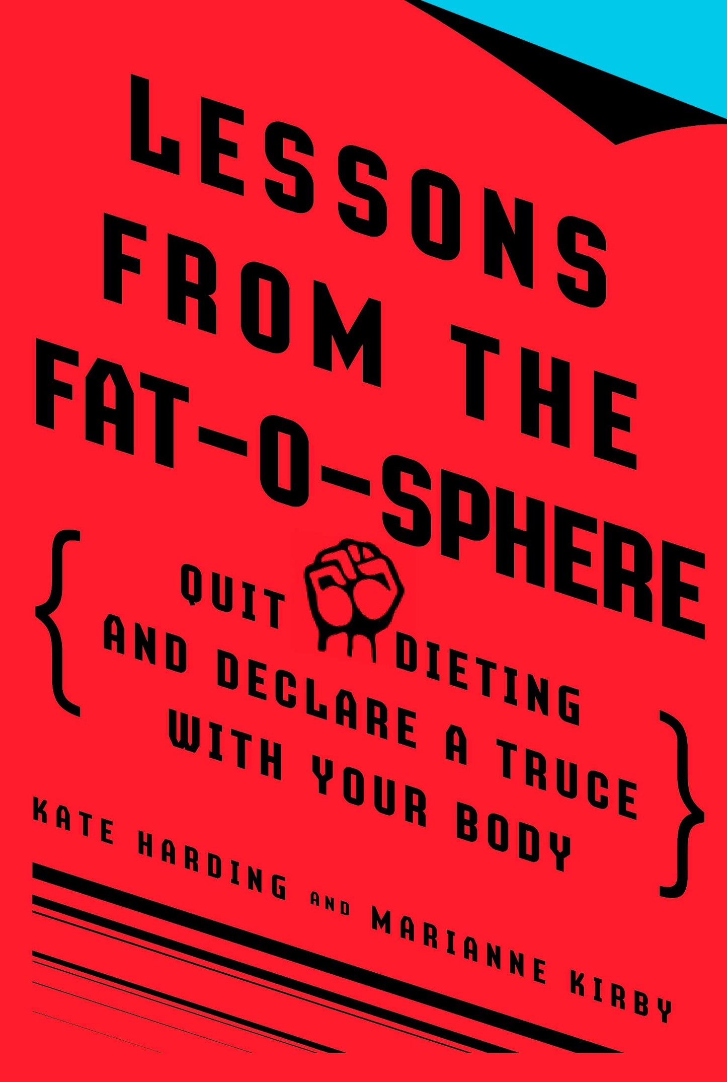 Lessons from the Fat-o-sphere - Quit Dieting and Declare a Truce with Your Body