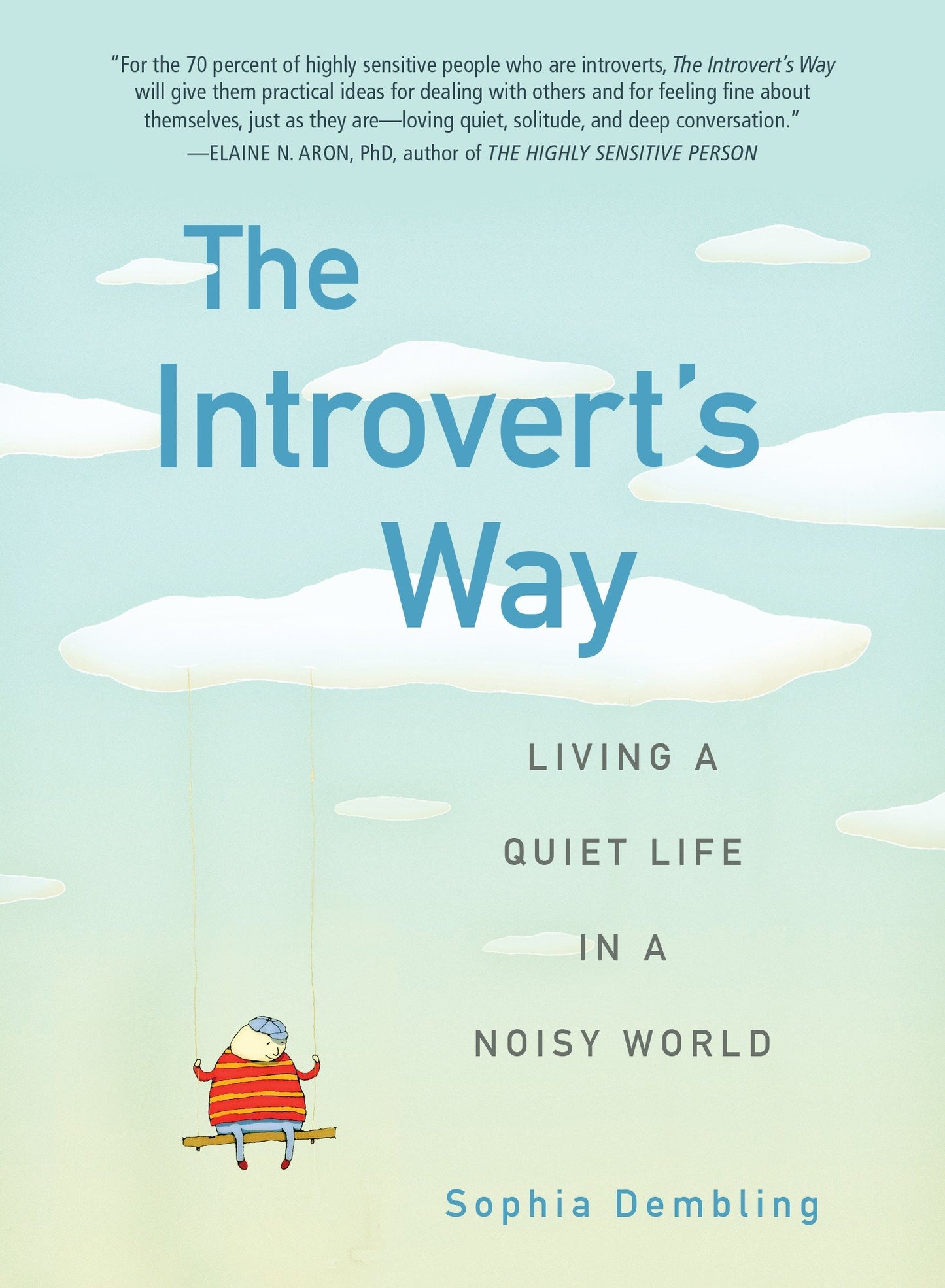The Introvert's Way - Living a Quiet Life in a Noisy World