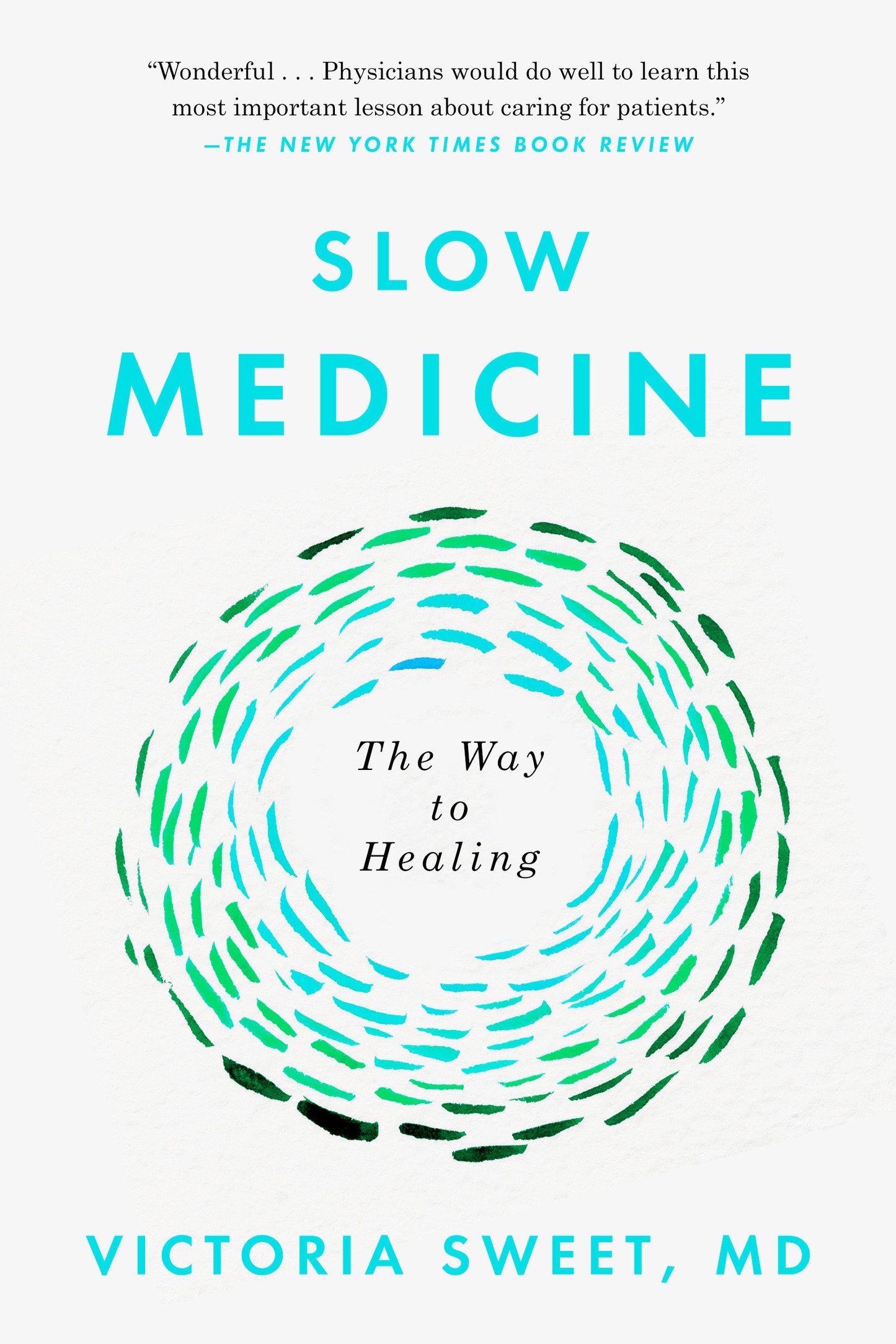 Slow Medicine - The Way to Healing