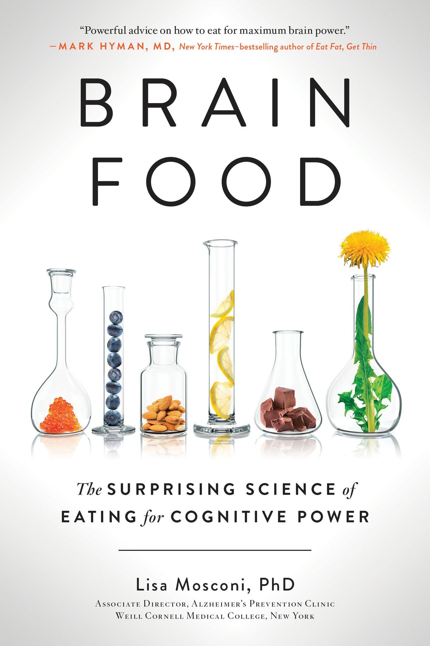 Brain Food - The Surprising Science of Eating for Cognitive Power