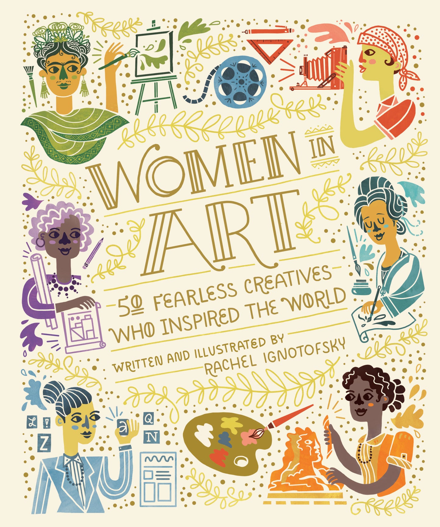 Women in Art - 50 Fearless Creatives Who Inspired the World (Women in Science)