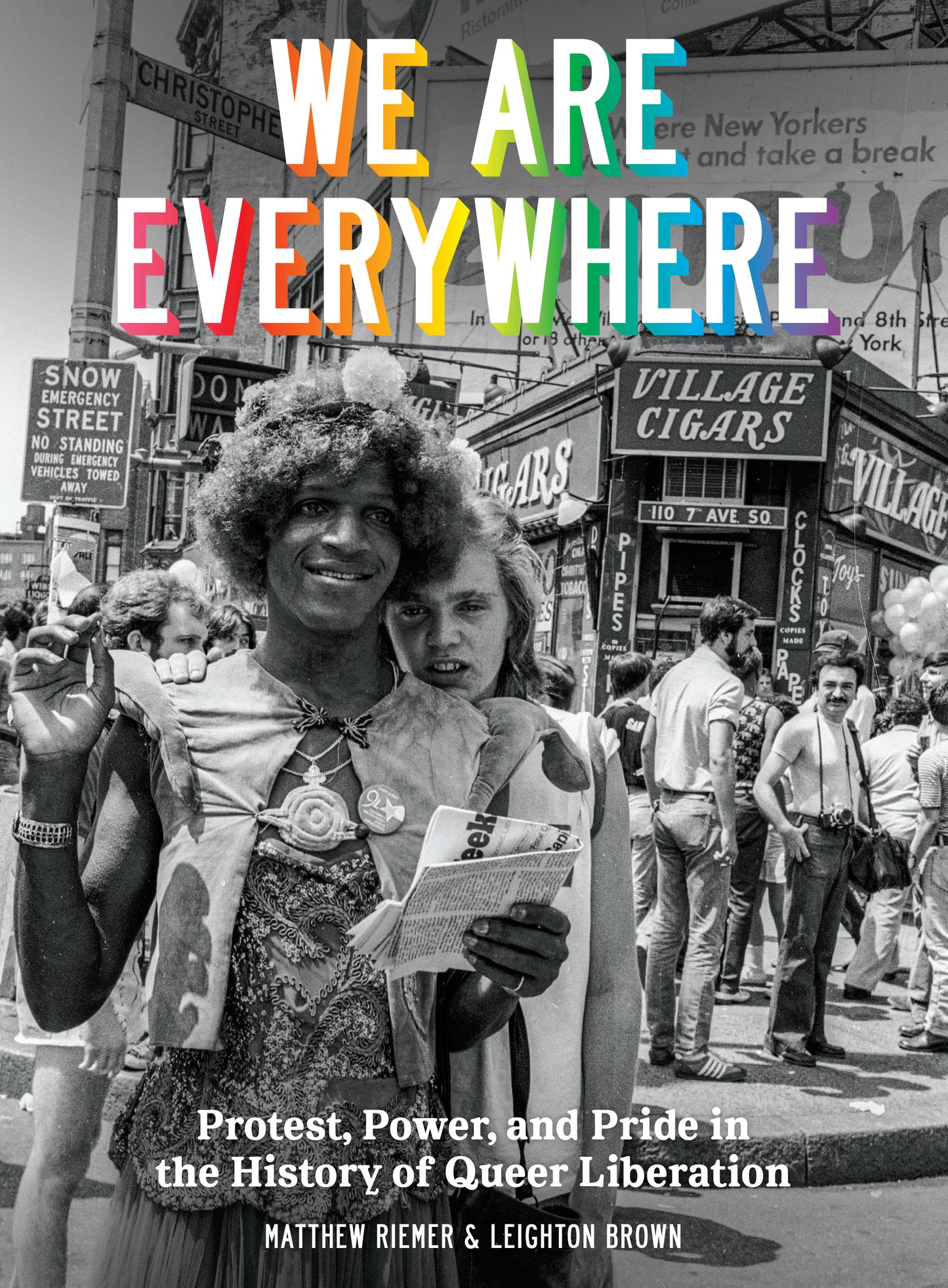 We Are Everywhere - Protest, Power, and Pride in the History of Queer Liberation