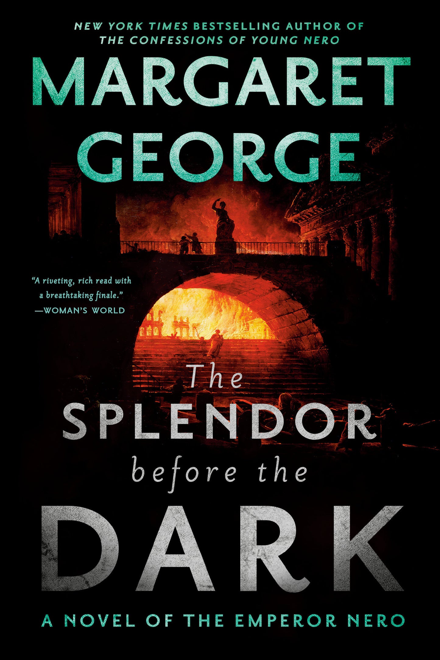 The Splendor Before the Dark - A Novel of the Emperor Nero