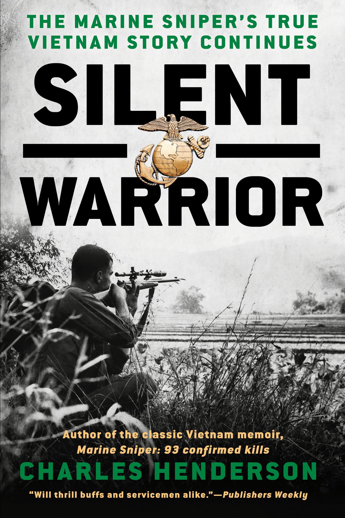 Silent Warrior - The Marine Sniper's Vietnam Story Continues