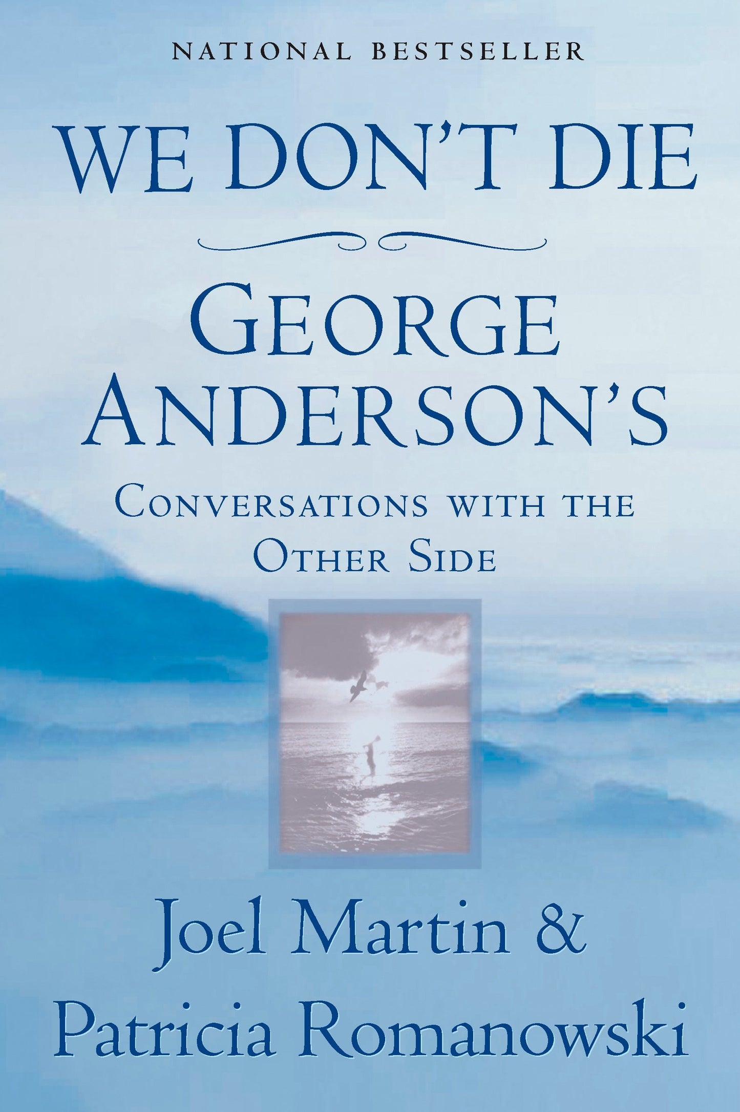 We Don't Die - George Anderson's Conversations with the Other Side