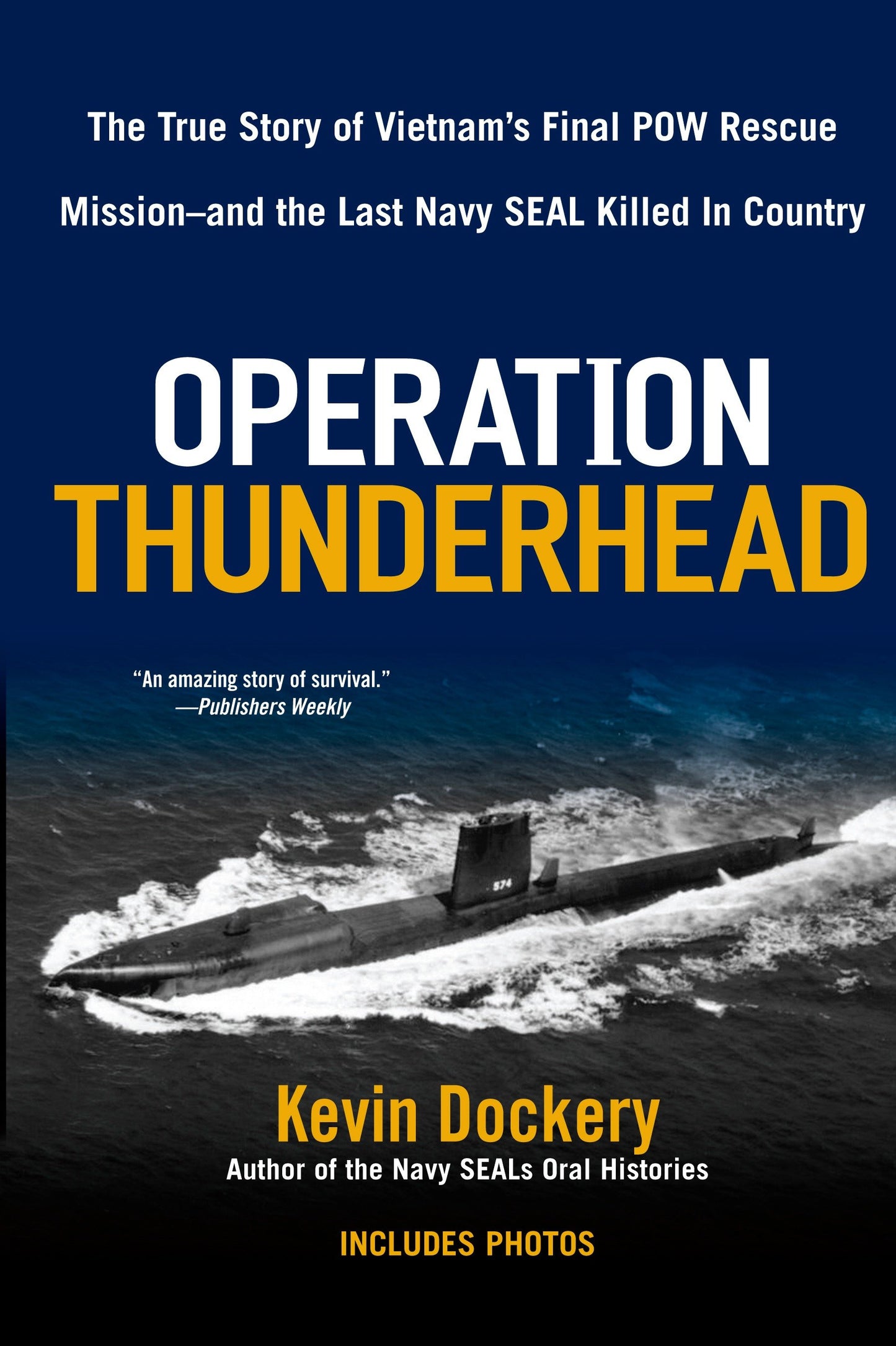 Operation Thunderhead - The True Story of Vietnam's Final POW Rescue Mission--and the last Navy Seal Killed in Country