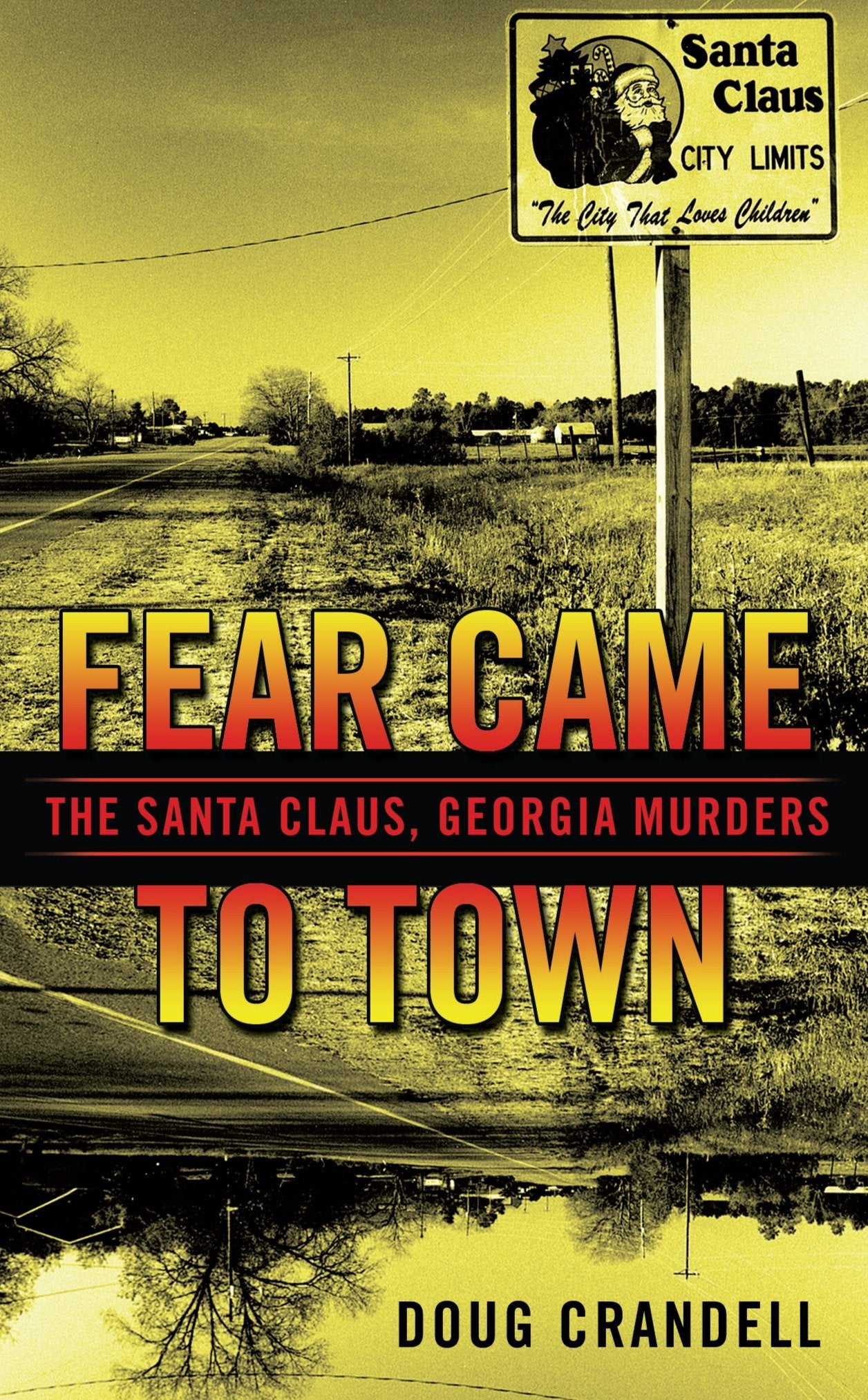Fear Came to Town - The Santa Claus, Georgia, Murders
