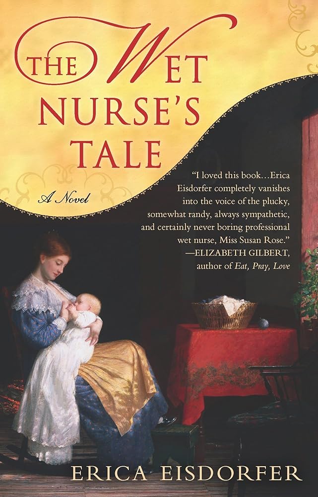 The Wet Nurse's Tale by Erica Eisdorfer