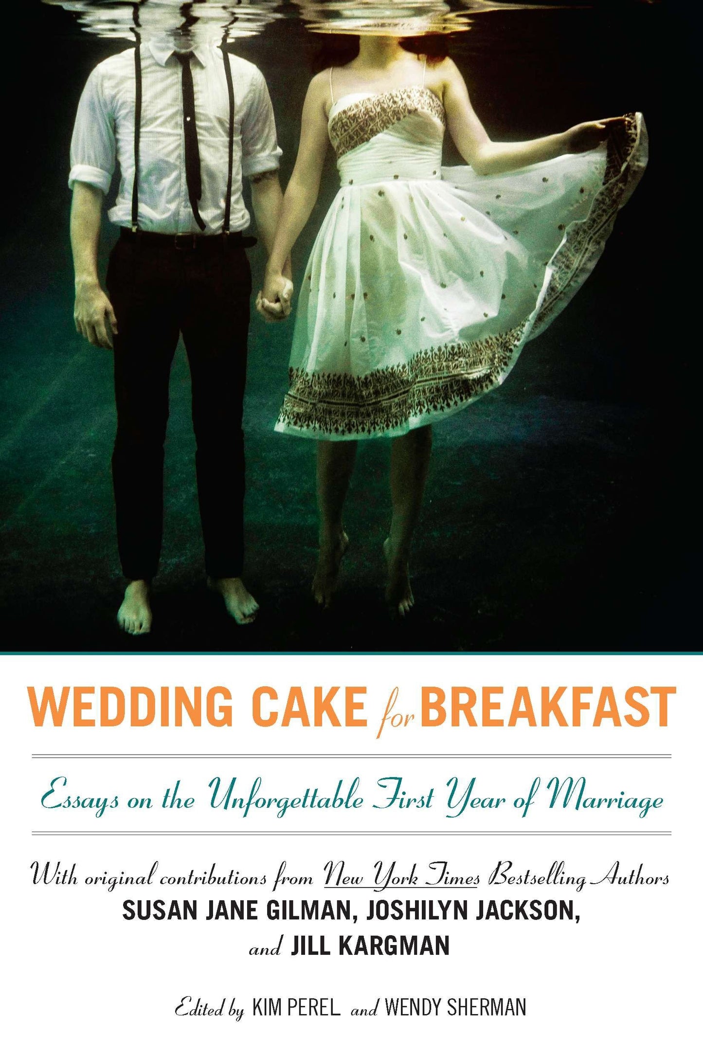 Wedding Cake for Breakfast - Essays on the Unforgettable First Year of Marriage