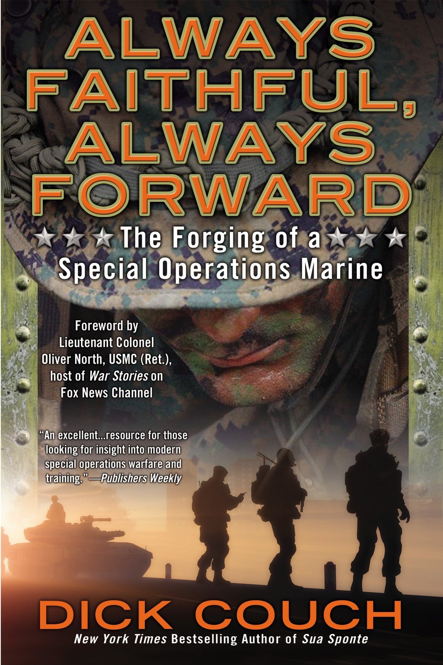 Always Faithful, Always Forward - The Forging of a Special Operations Marine