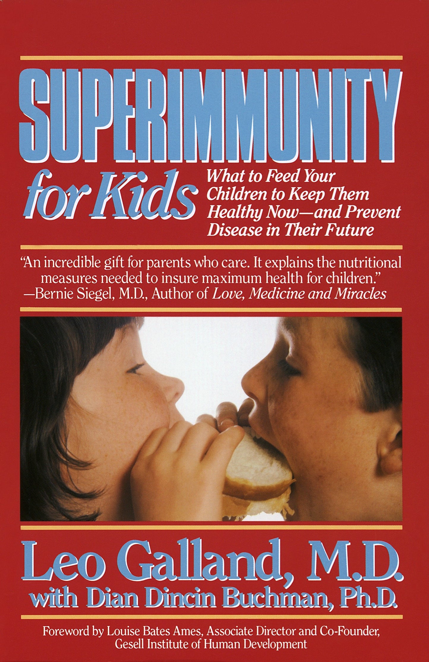 Superimmunity for Kids - What to Feed Your Children to Keep Them Healthy Now, and Prevent Disease in Their Future