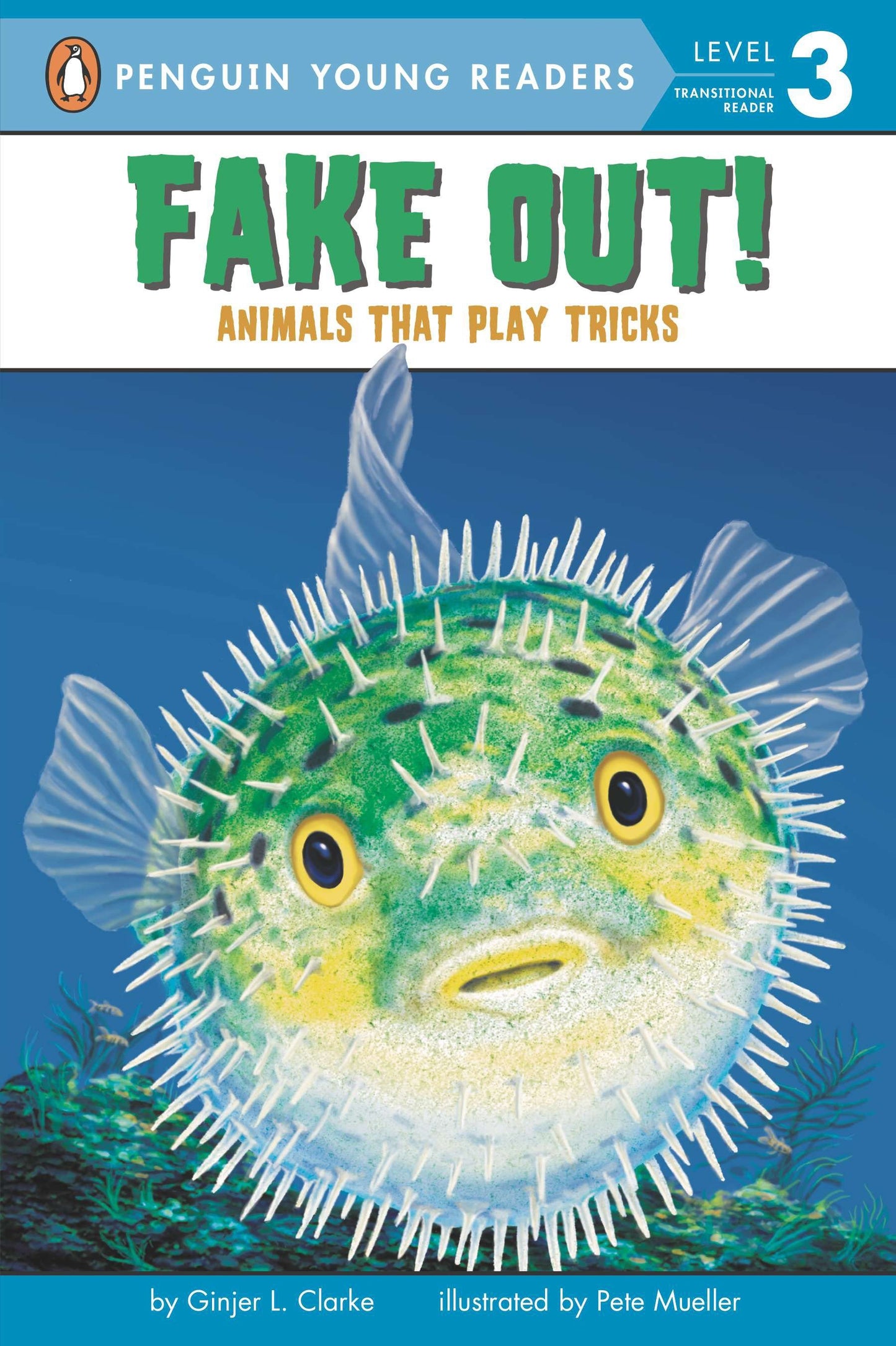 Fake Out! - Animals That Play Tricks (Penguin Young Readers, Level 3)
