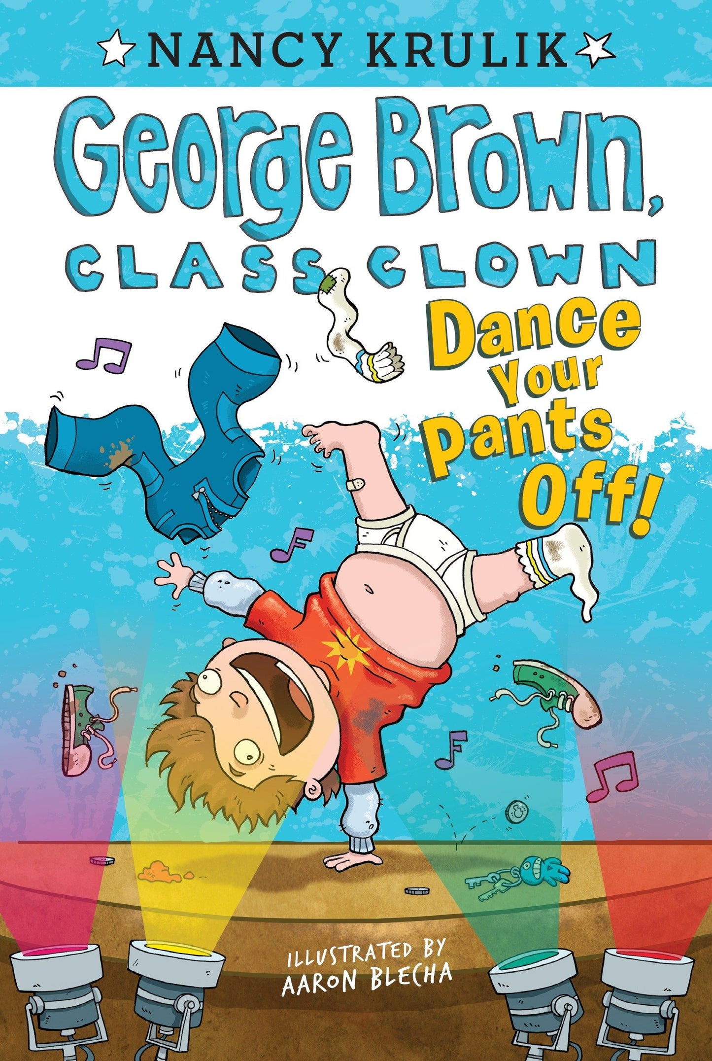 Dance Your Pants Off! #9 (George Brown, Class Clown) (Book:9)