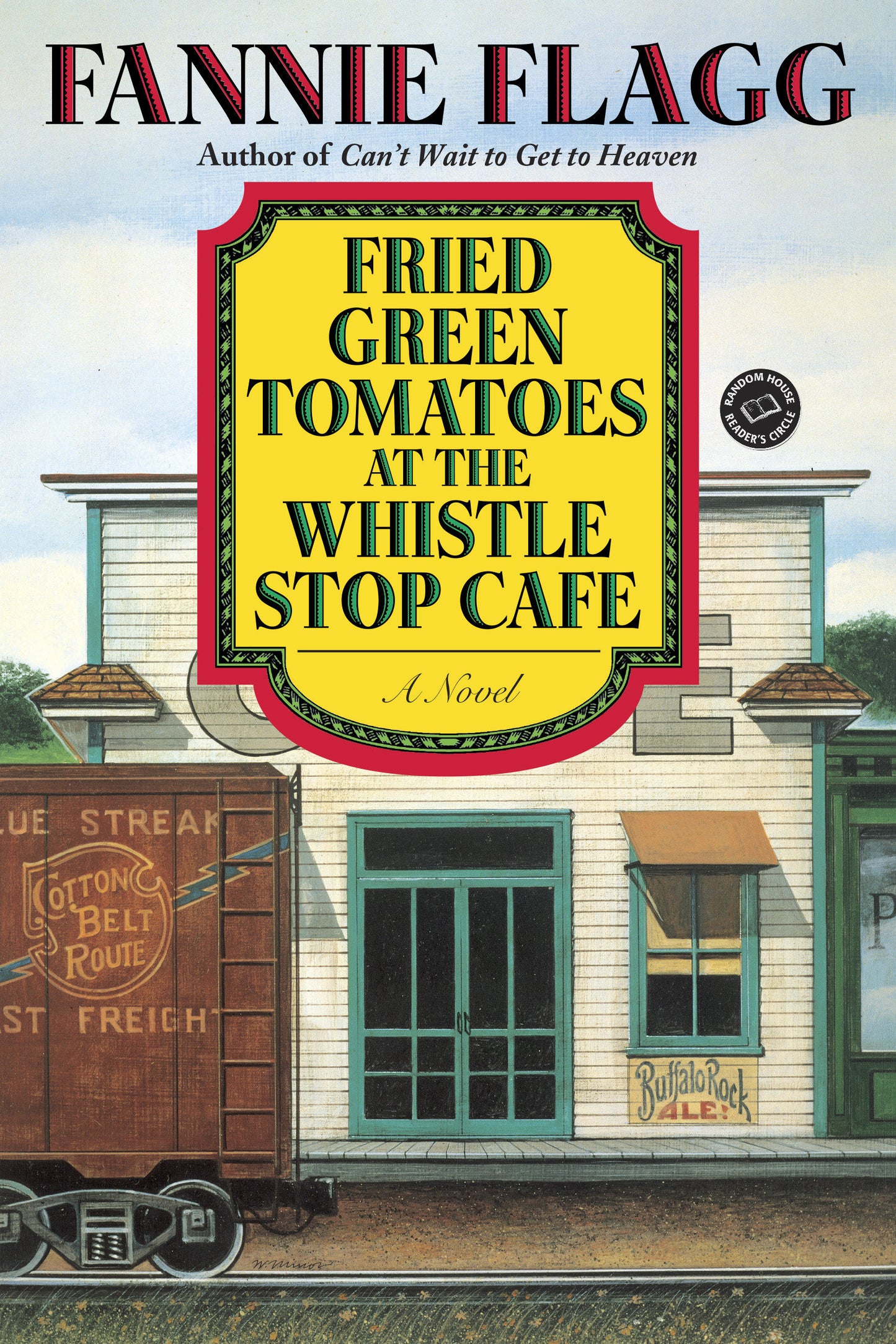Fried Green Tomatoes at the Whistle Stop Cafe - A Novel