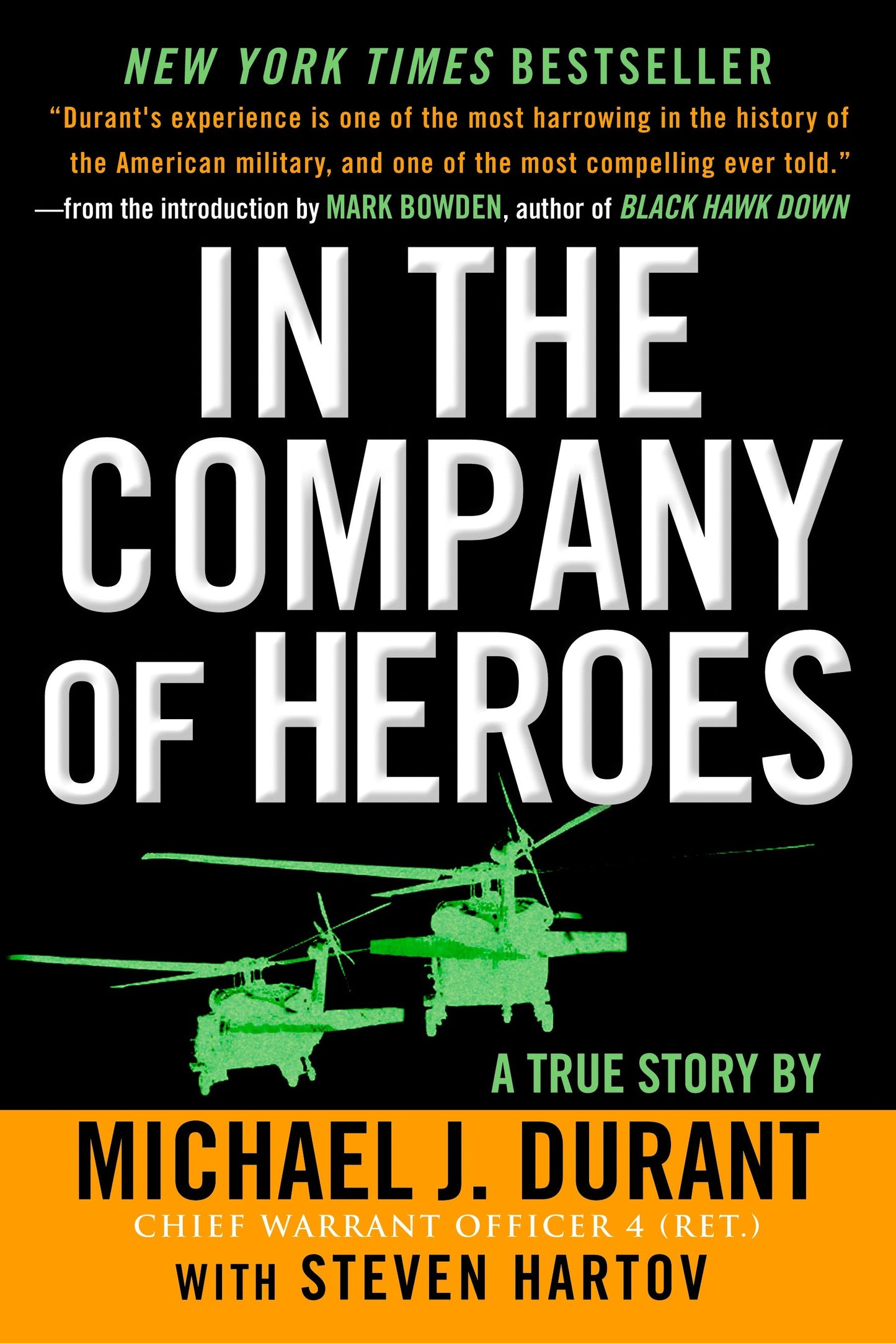 In the Company of Heroes - The Personal Story Behind Black Hawk Down