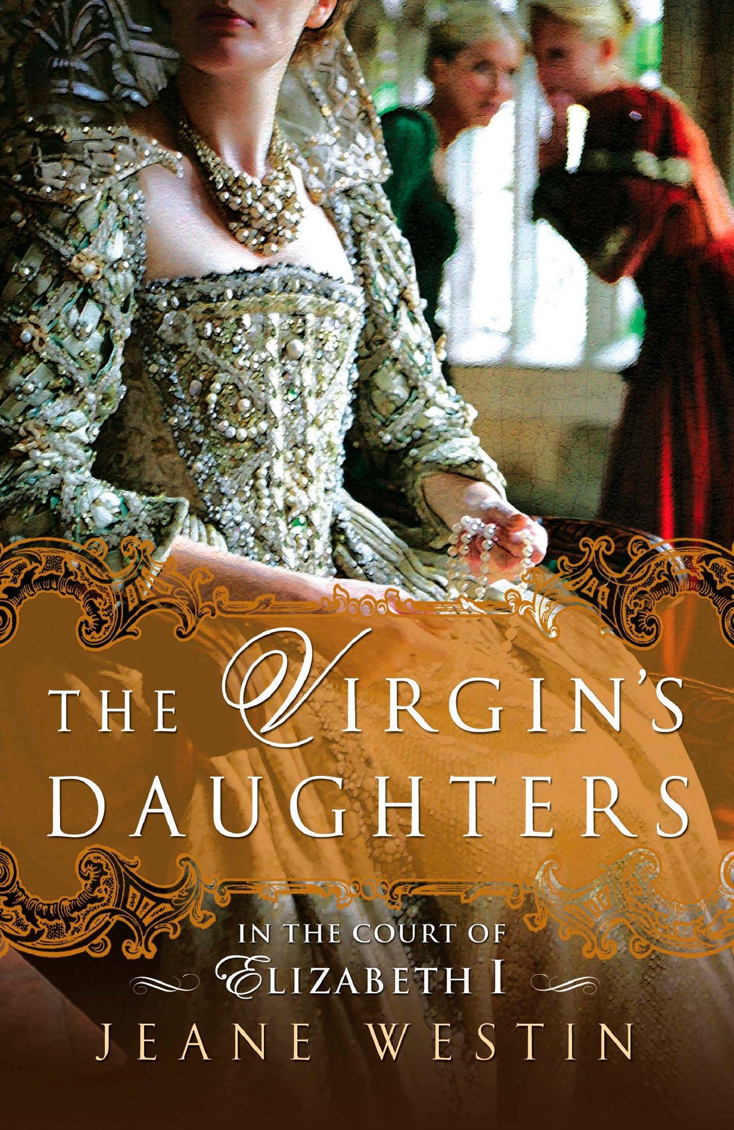 The Virgin's Daughters - In the Court of Elizabeth I