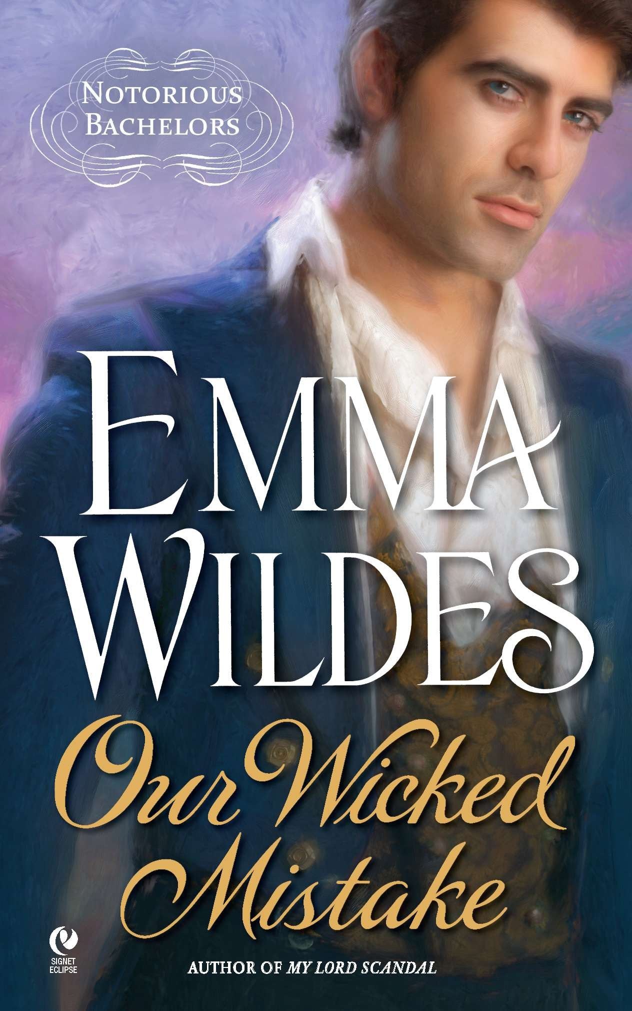 Our Wicked Mistake - Notorious Bachelors (Notorious Bachelors) (Book:2)