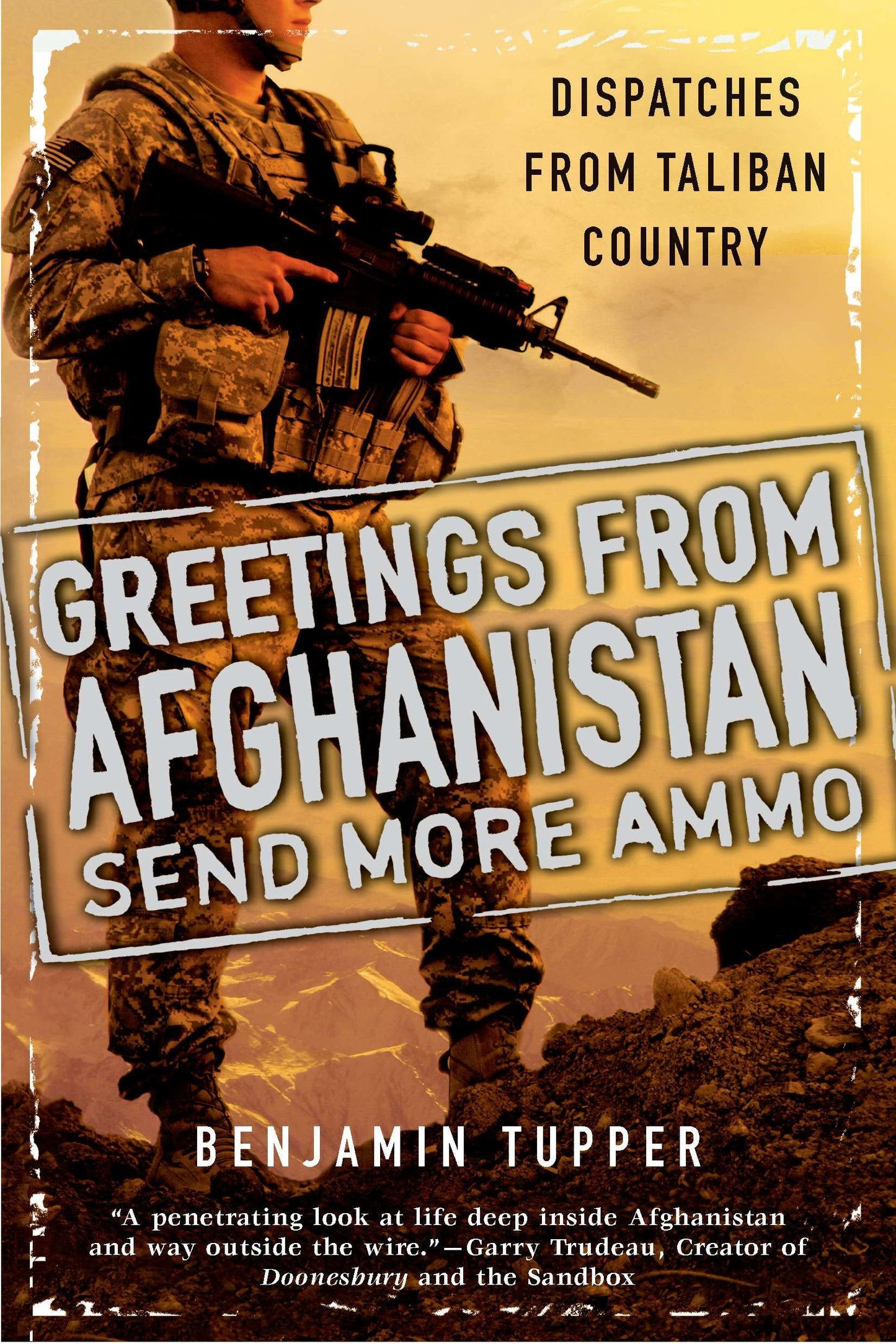 Greetings From Afghanistan, Send More Ammo - Dispatches from Taliban Country