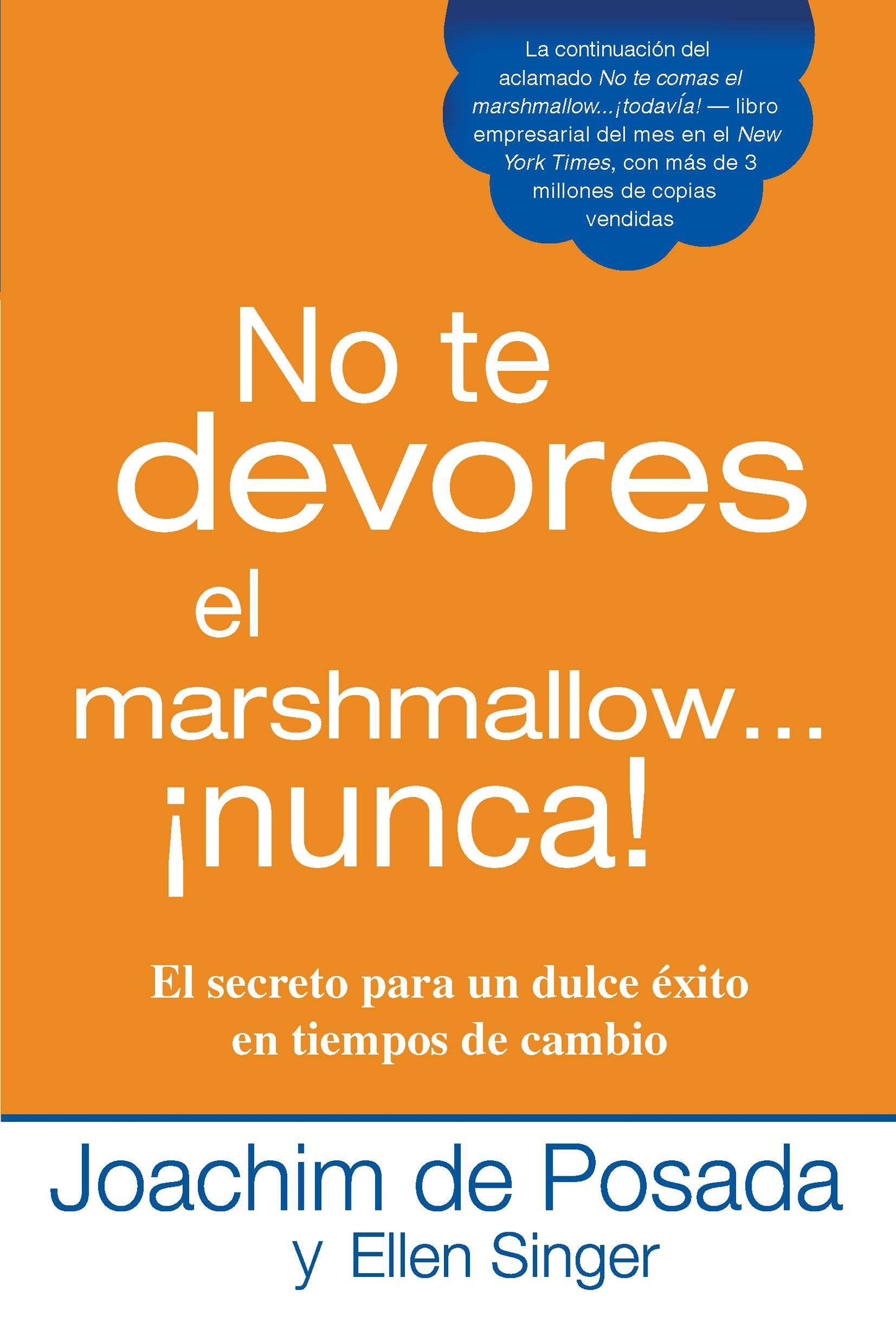No te devores el marshmallow...nunca!, Don't Gobble the Marshmallow Ever!