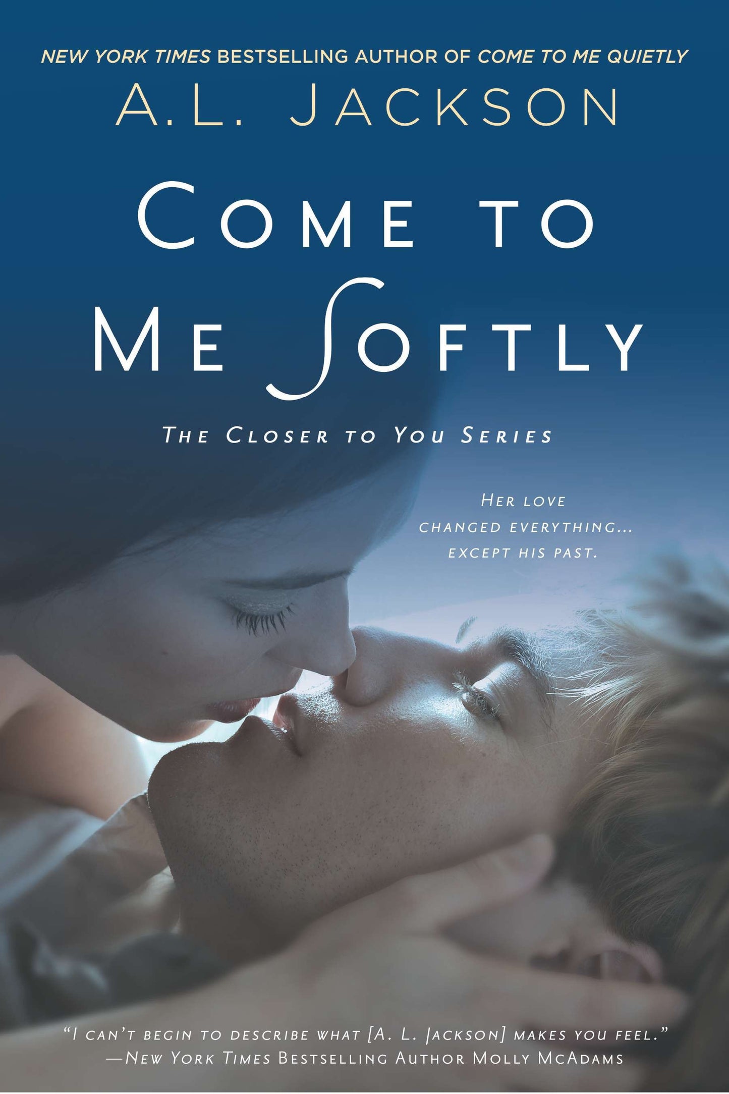 Come to Me Softly (Closer to You) (Book:2)