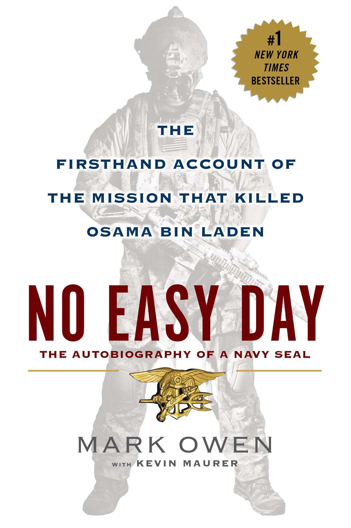 No Easy Day - The Firsthand Account of the Mission that Killed Osama Bin Laden