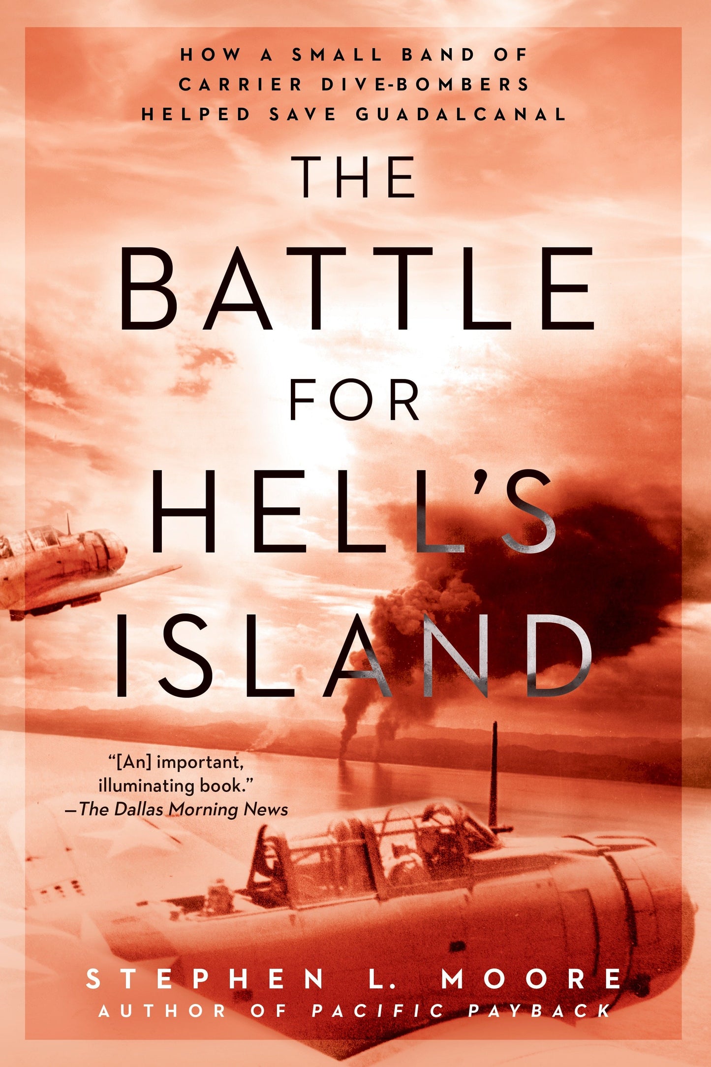 The Battle for Hell's Island - How a Small Band of Carrier Dive-Bombers Helped Save Guadalcanal