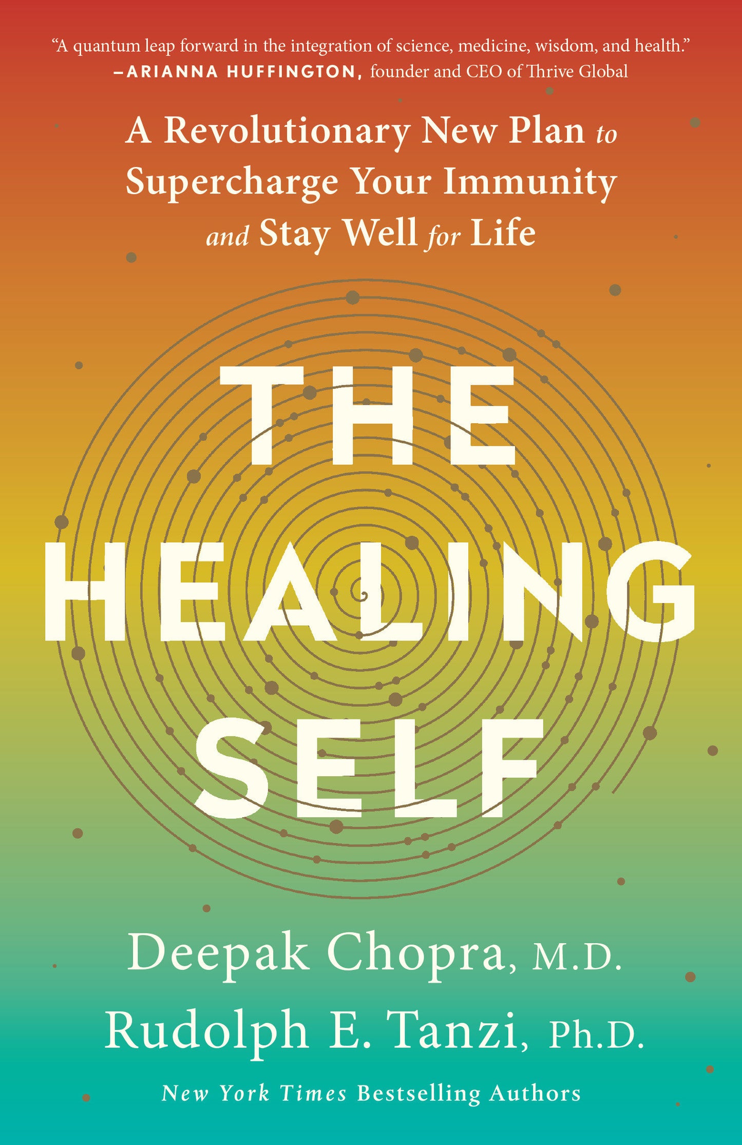 The Healing Self - A Revolutionary New Plan to Supercharge Your Immunity and Stay Well for Life: A Longevity Book