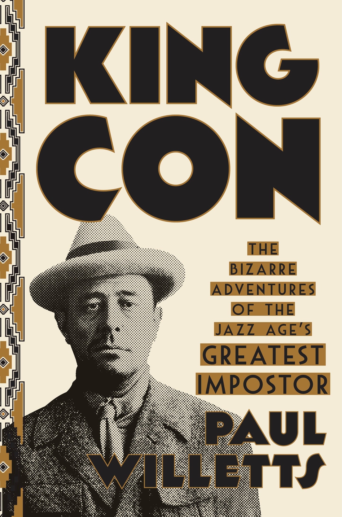 King Con - The Bizarre Adventures of the Jazz Age's Greatest Impostor