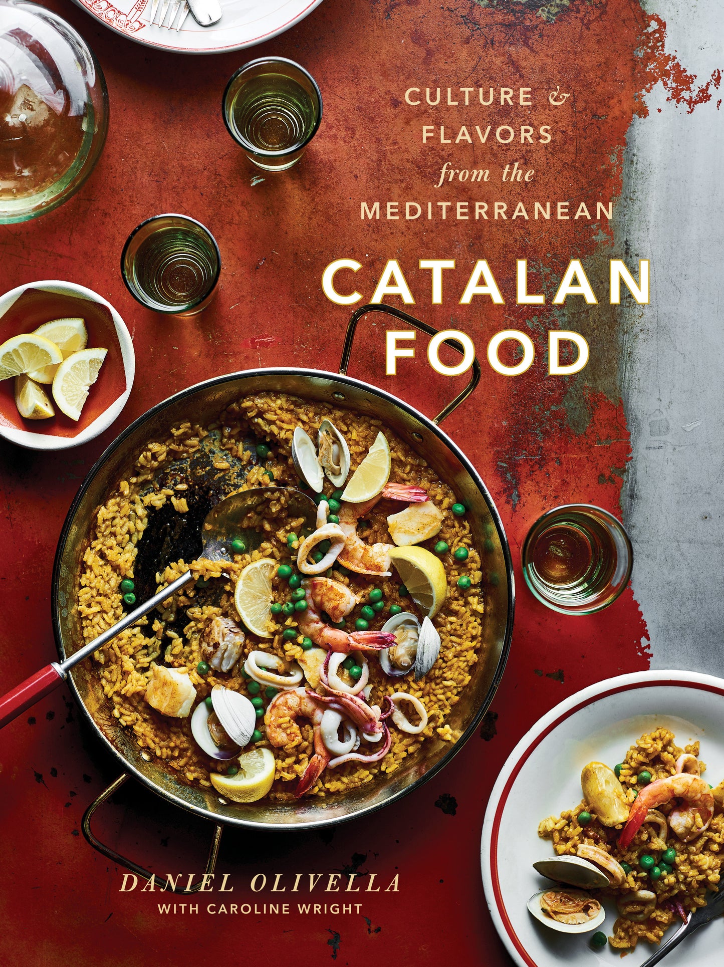 Catalan Food - Culture and Flavors from the Mediterranean: A Cookbook