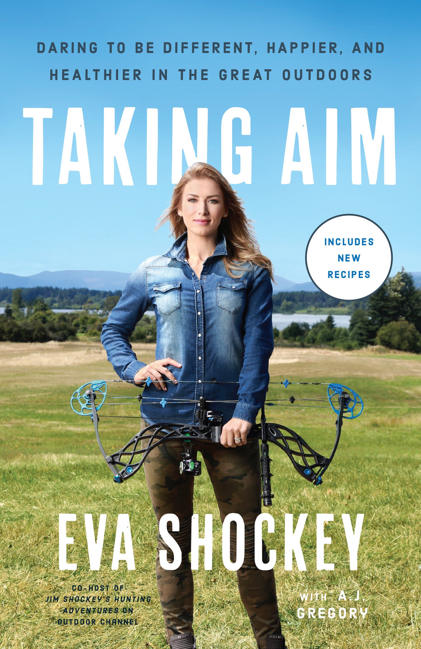 Taking Aim - Daring to Be Different, Happier, and Healthier in the Great Outdoors