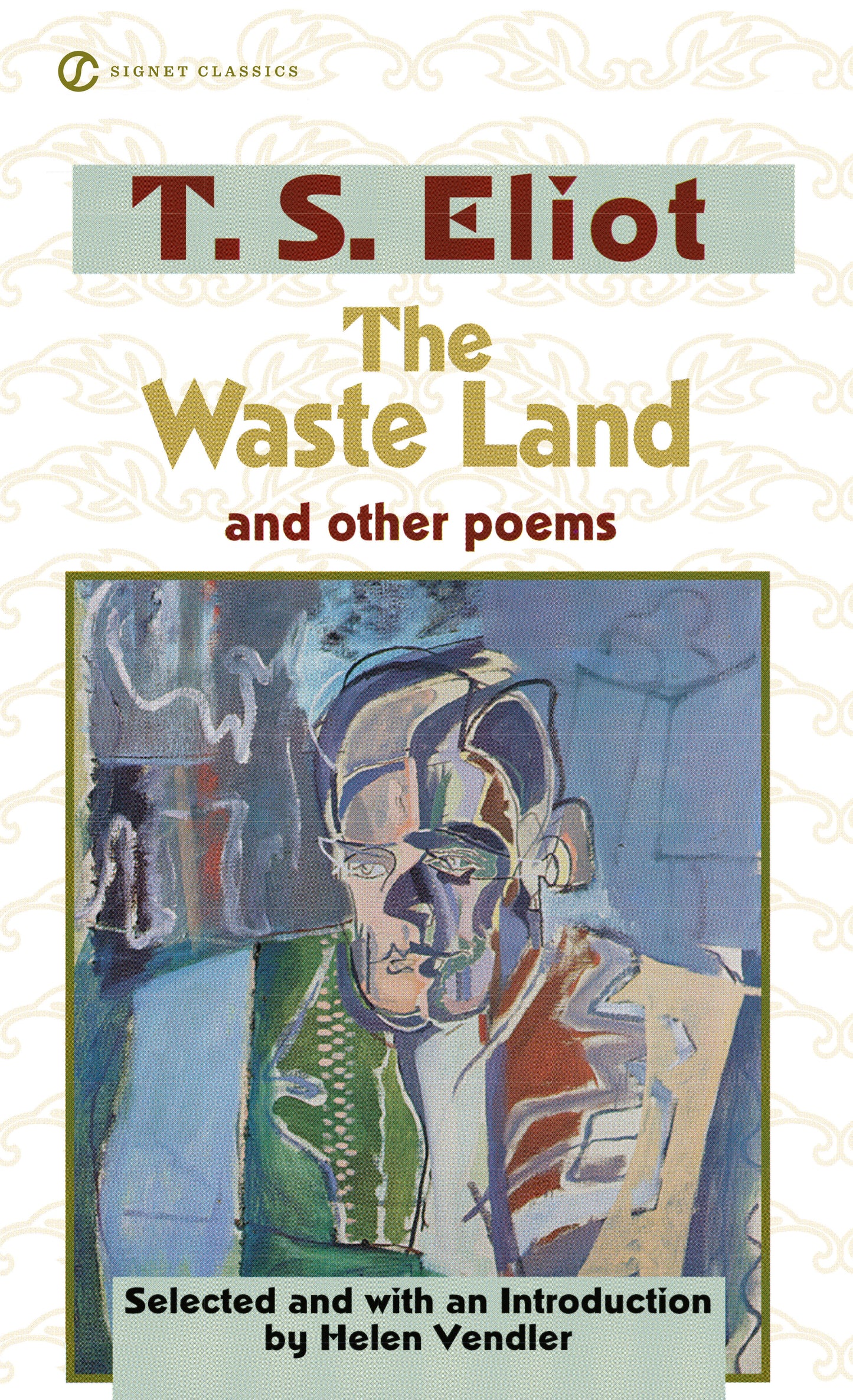 The Waste Land and Other Poems - Including The Love Song of J. Alfred Prufrock