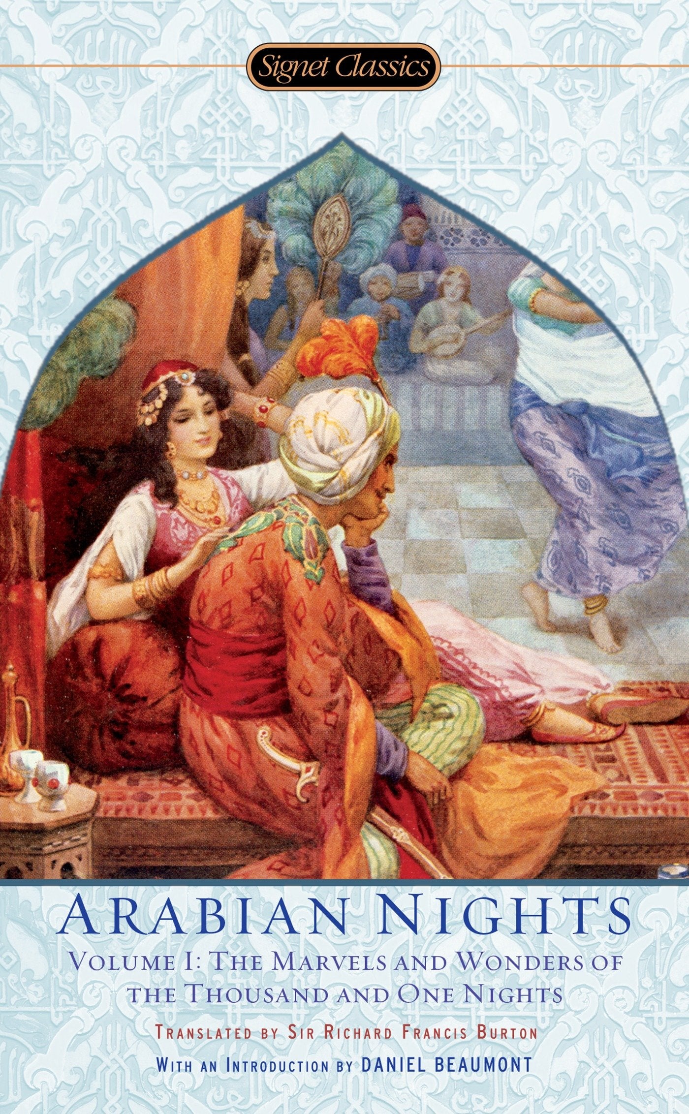The Arabian Nights, Volume I - The Marvels and Wonders of The Thousand and One Nights (The Arabian Nights) (Book:1)