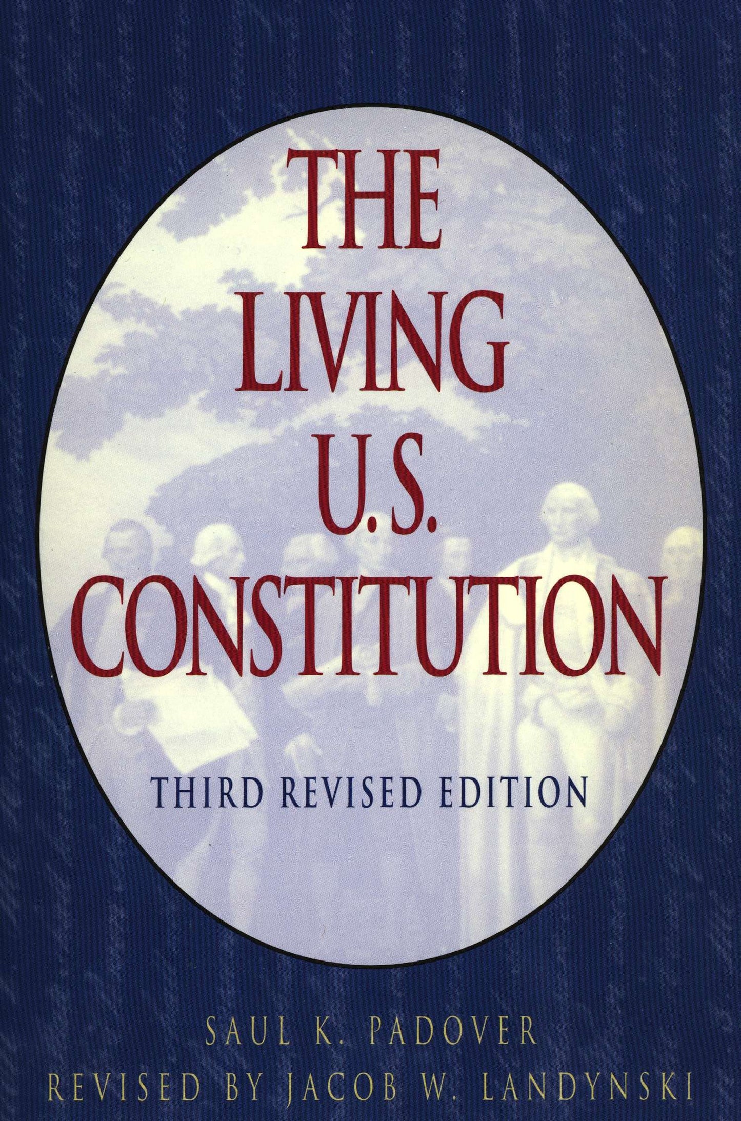 The Living U.S. Constitution - Third Revised Edition