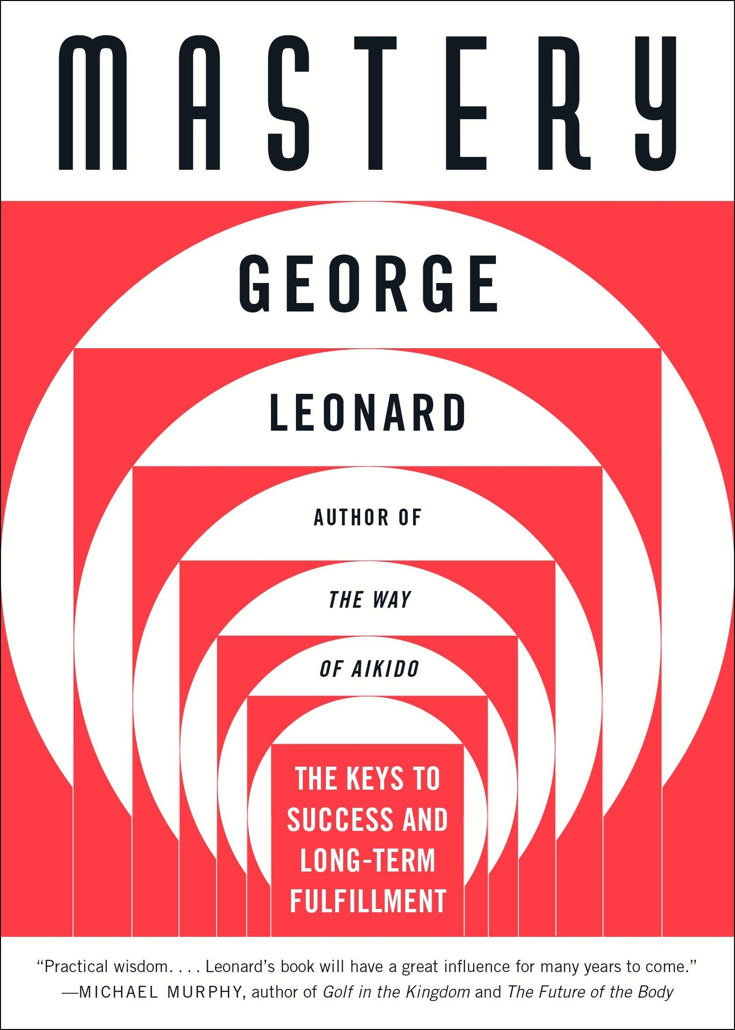Mastery - The Keys to Success and Long-Term Fulfillment