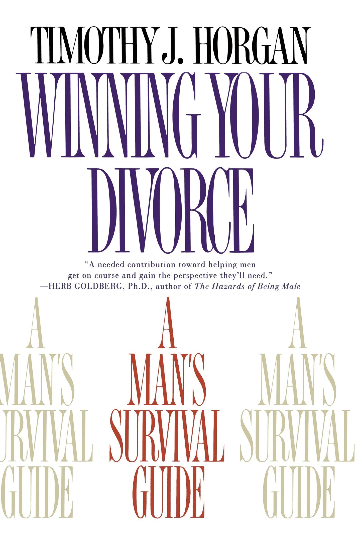 Winning Your Divorce - A Man's Survival Guide