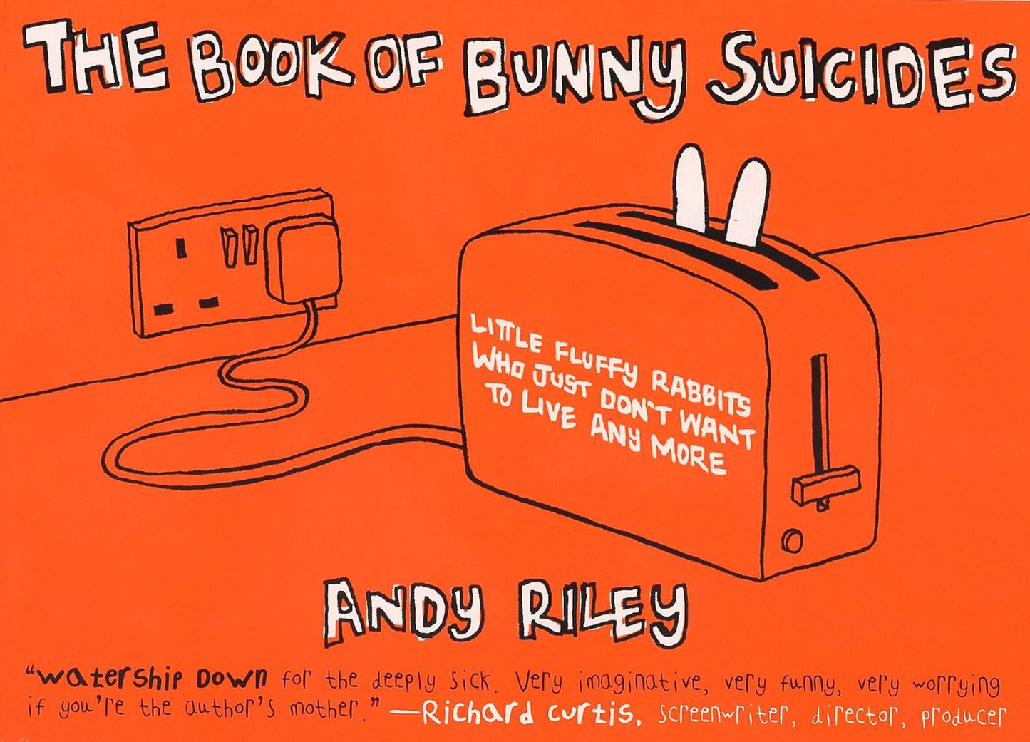 The Book of Bunny Suicides - Little Fluffy Rabbits Who Just Don't Want to Live Anymore (Books of the Bunny Suicides Series)