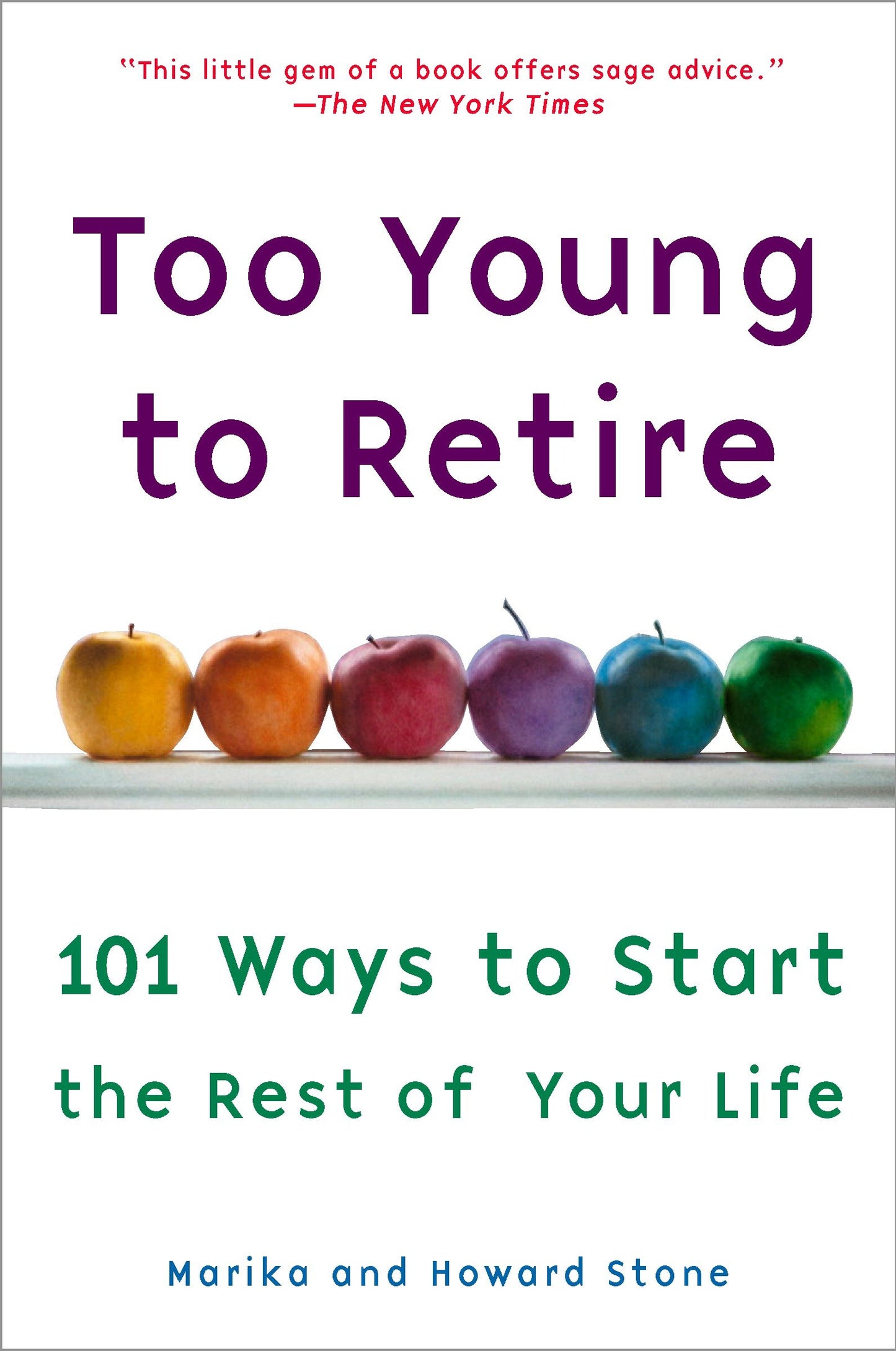 Too Young to Retire - An Off-The Road Map to the Rest of Your Life