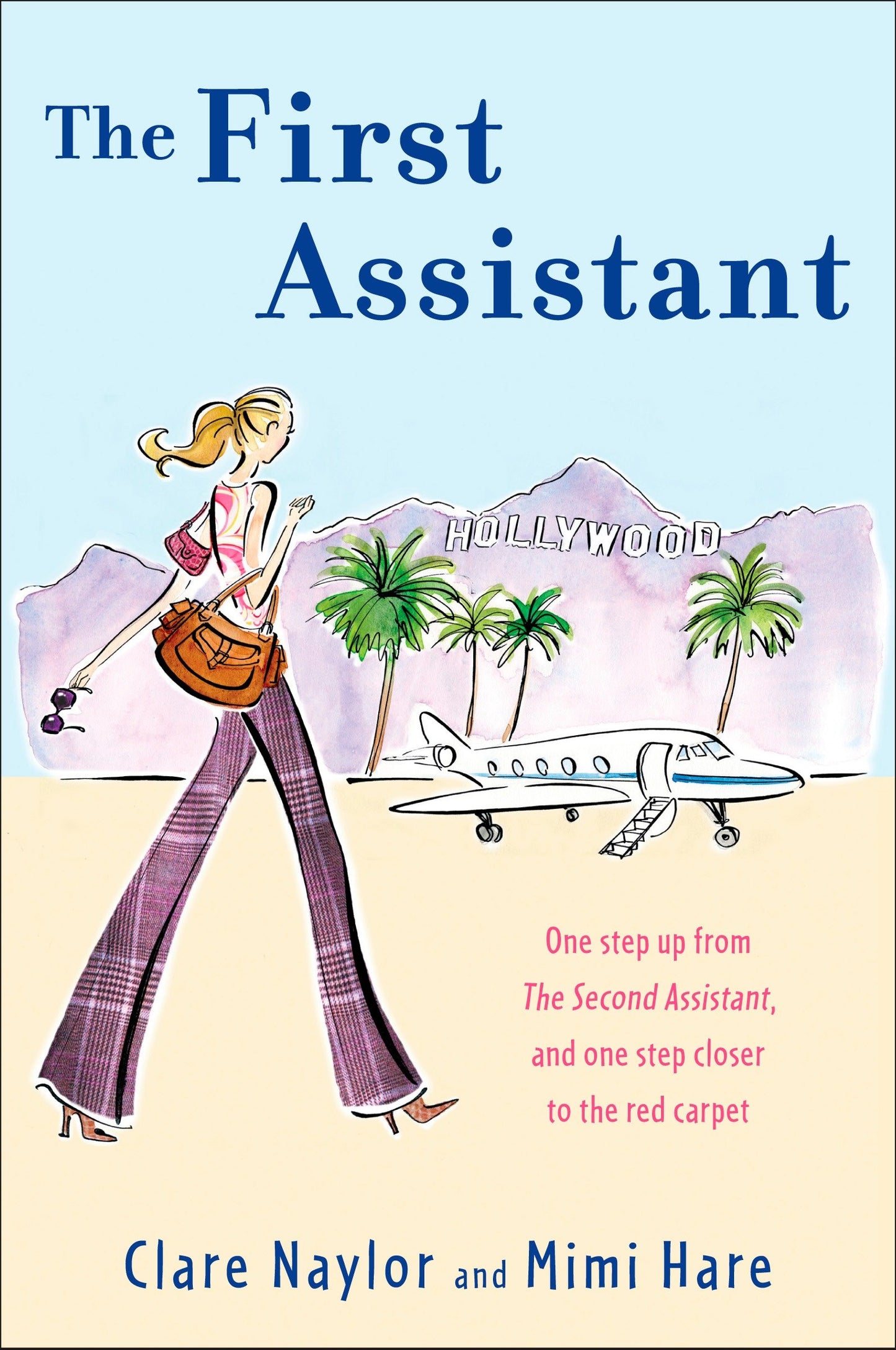 The First Assistant - A Continuing Tale from Behind the Hollywood Curtain (Lizzie Miller)