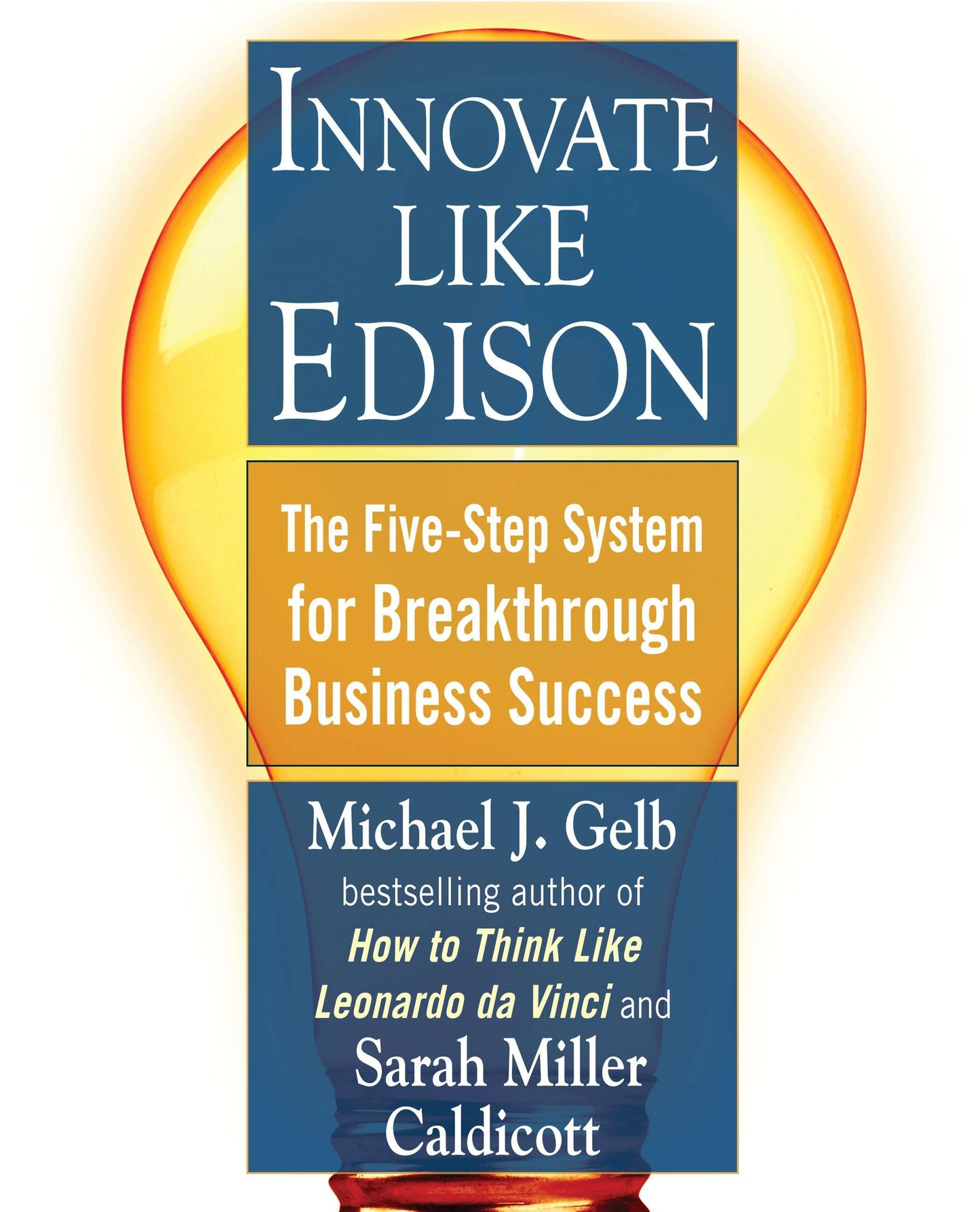 Innovate Like Edison - The Five-Step System for Breakthrough Business Success