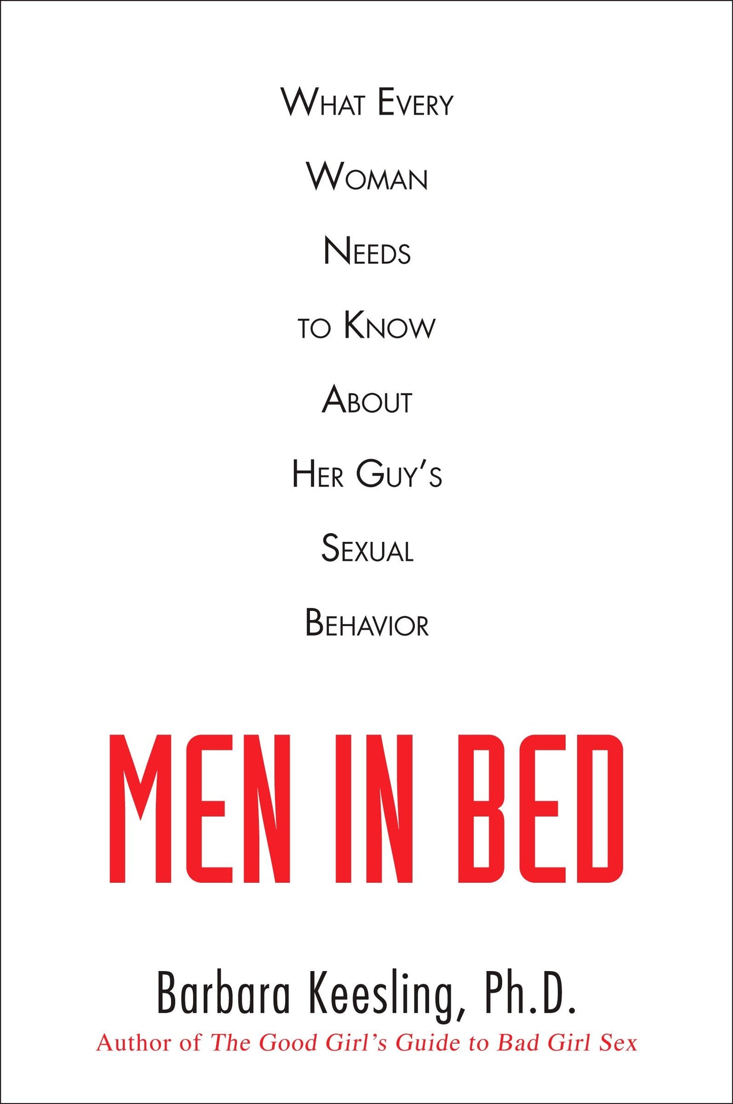 Men in Bed - What Every Woman Needs to Know About Her Guy's Sexual Behavior