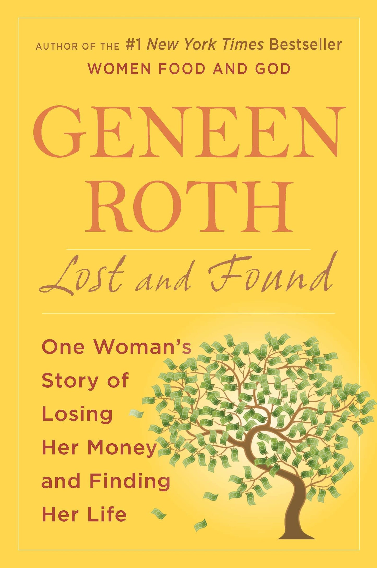 Lost and Found - One Woman's Story of Losing Her Money and Finding Her Life
