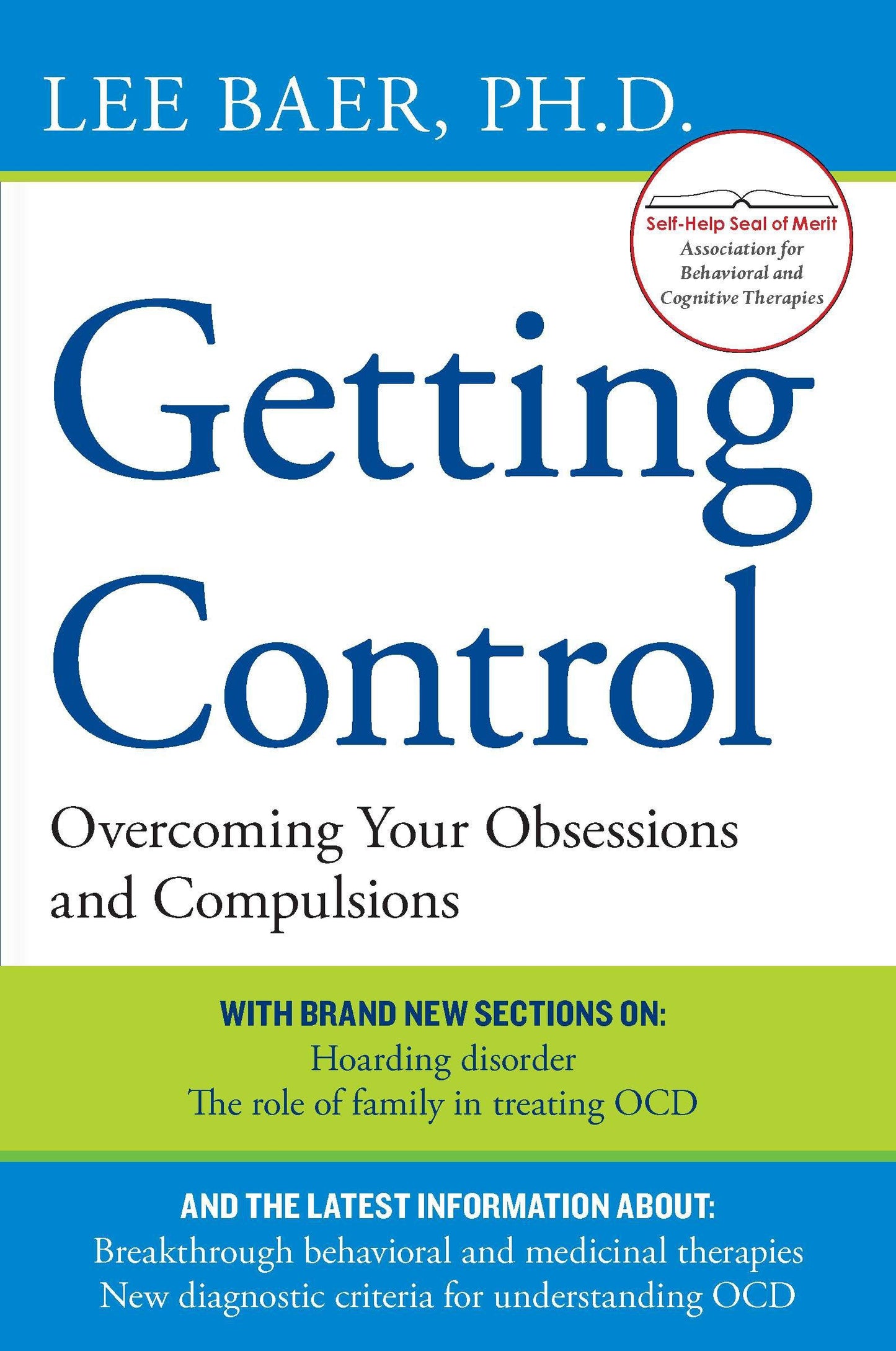Getting Control - Overcoming Your Obsessions and Compulsions