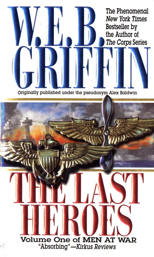 The Last Heroes - A Men at War Novel (Men at War) (Book:1)