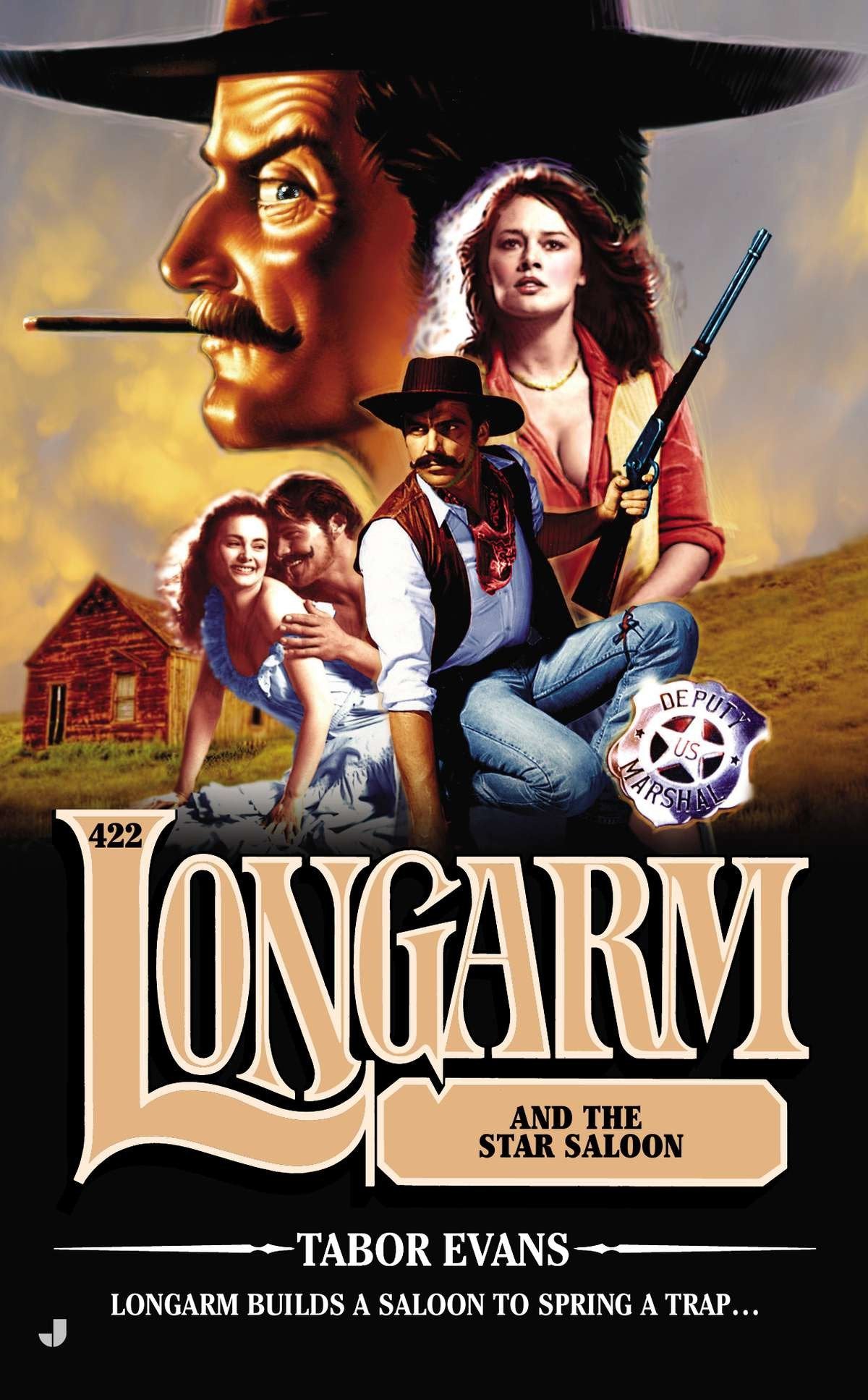 Longarm 422 - Longarm and the Star Saloon (Longarm) (Book:422)
