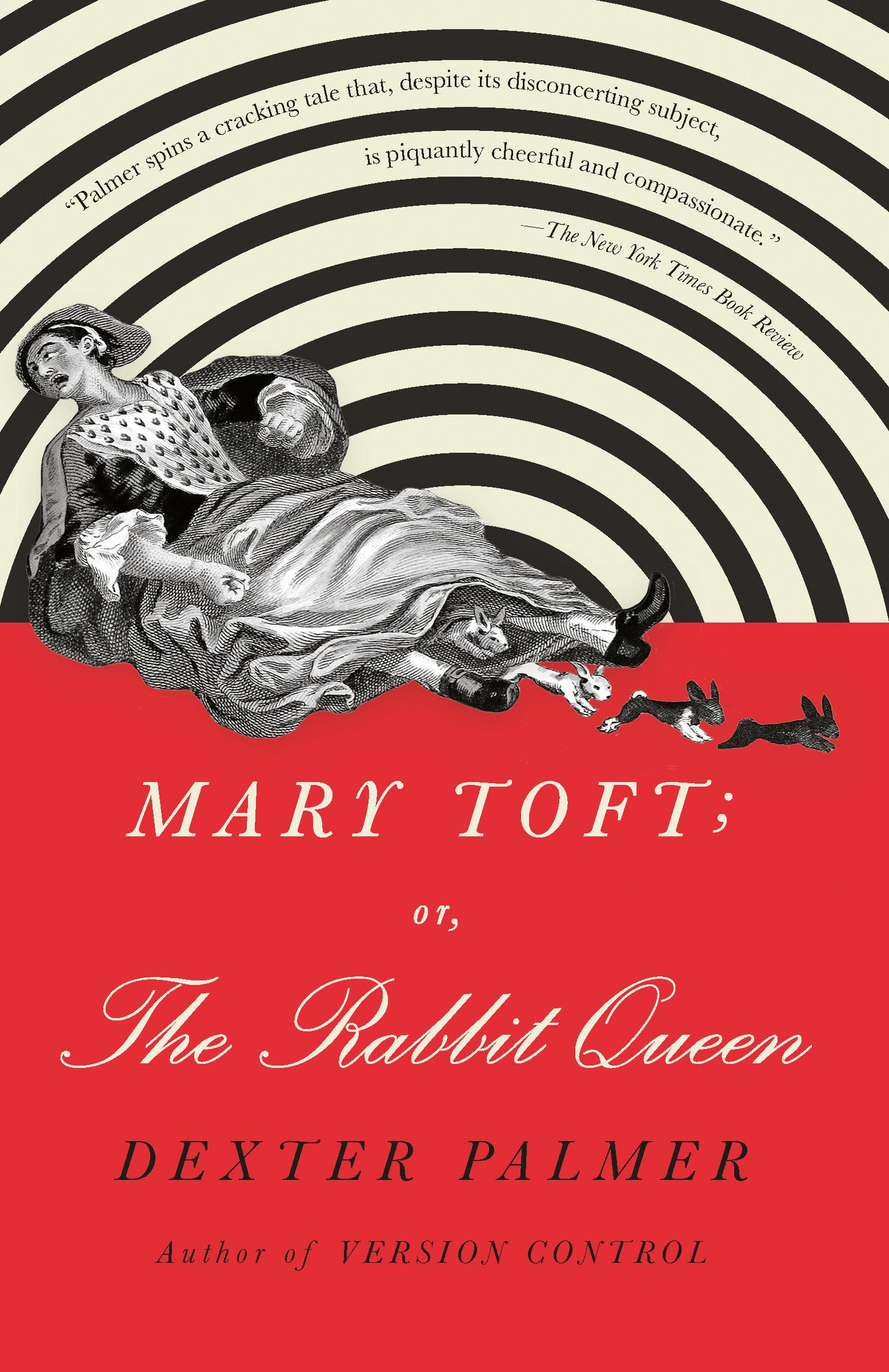 Mary Toft; or, The Rabbit Queen - A Novel