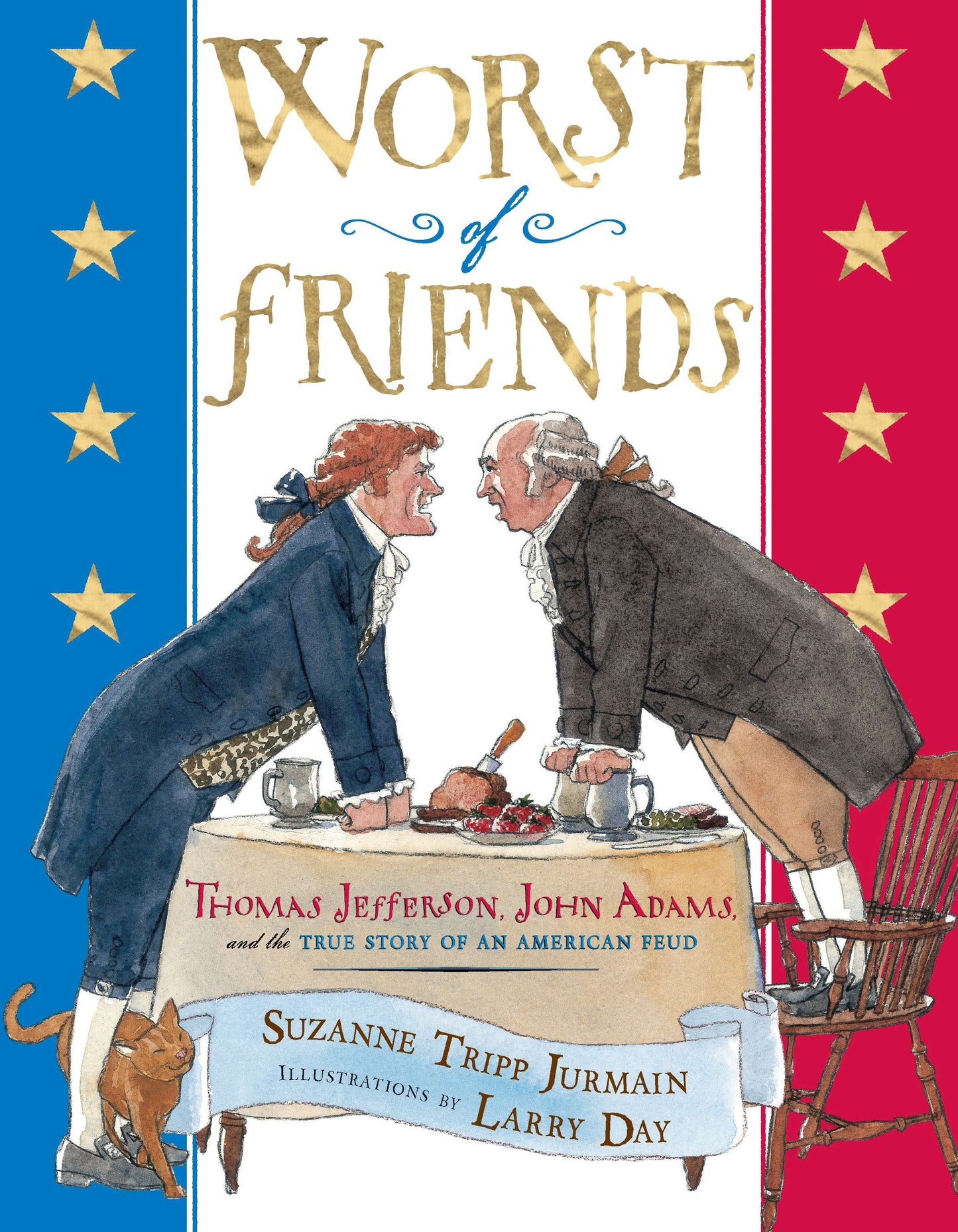 Worst of Friends - Thomas Jefferson, John Adams and the True Story of an American Feud
