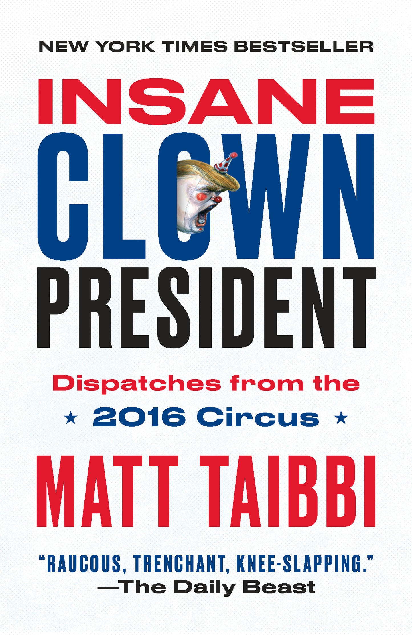 Insane Clown President - Dispatches from the 2016 Circus