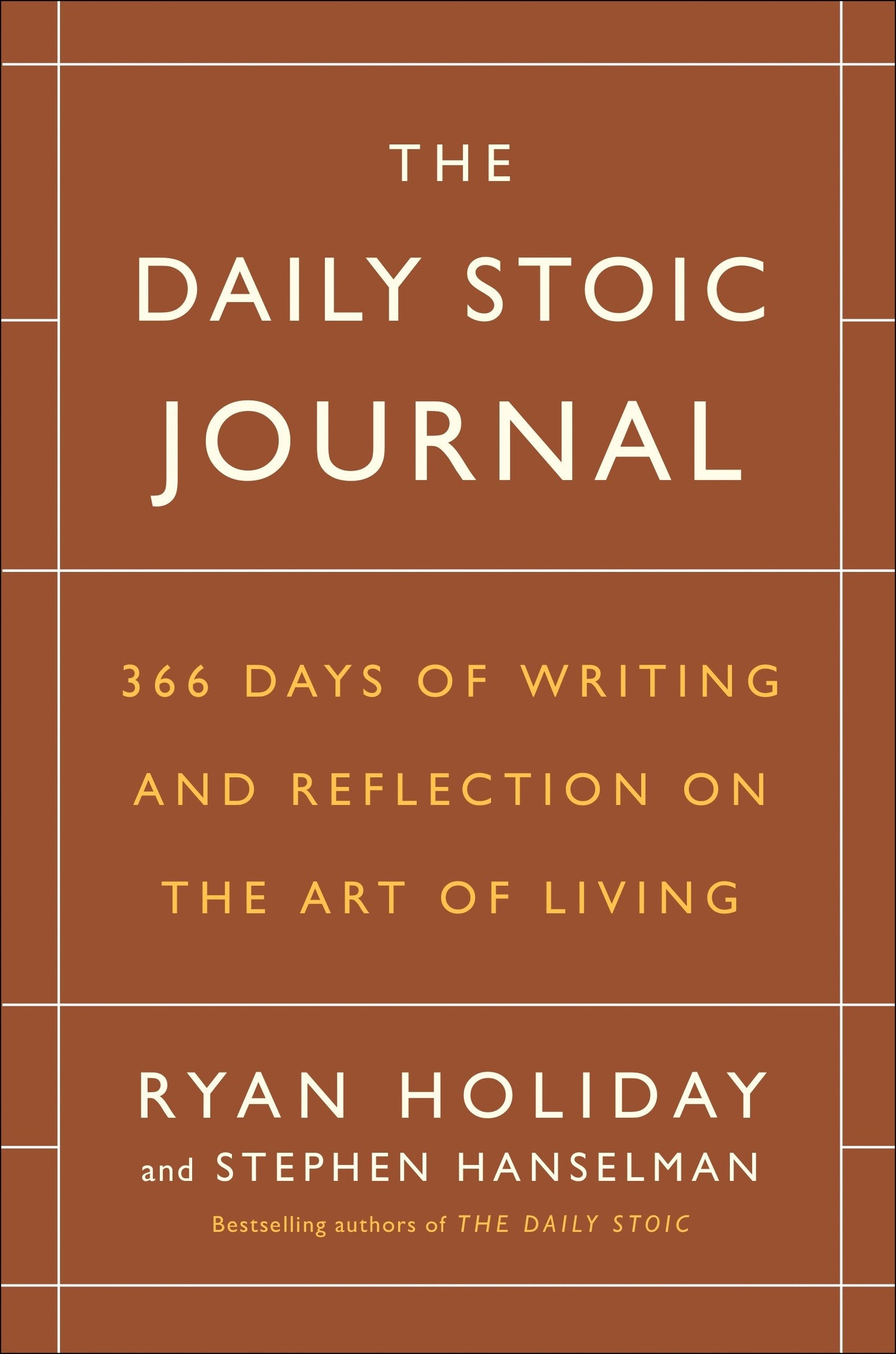 The Daily Stoic Journal - 366 Days of Writing and Reflection on the Art of Living